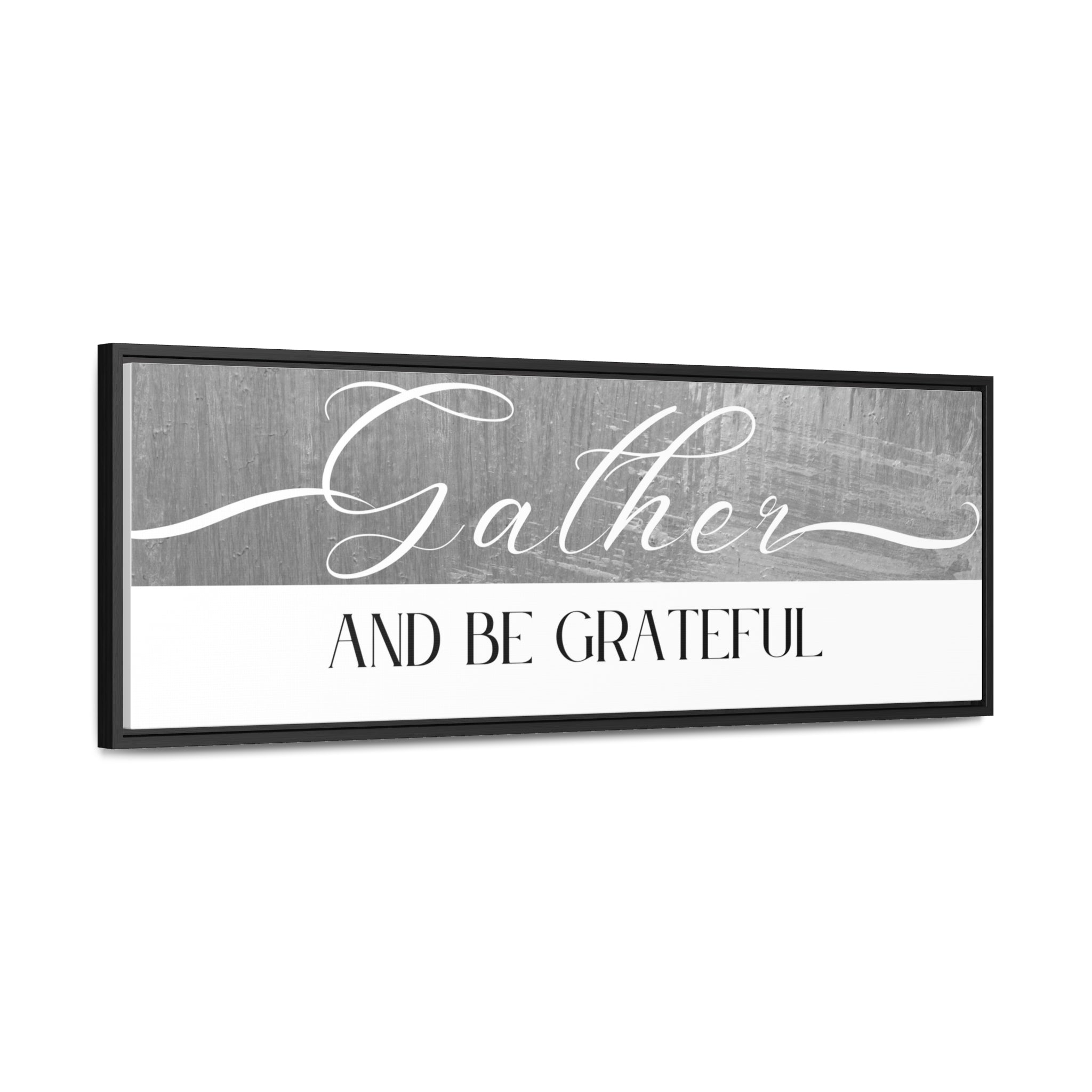 Gather And Be Grateful | Gratitude Wall Art | Canvas