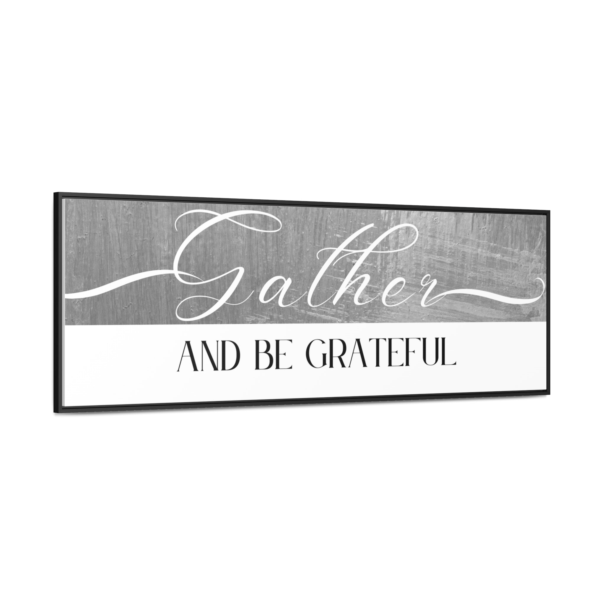 Gather And Be Grateful | Gratitude Wall Art | Canvas