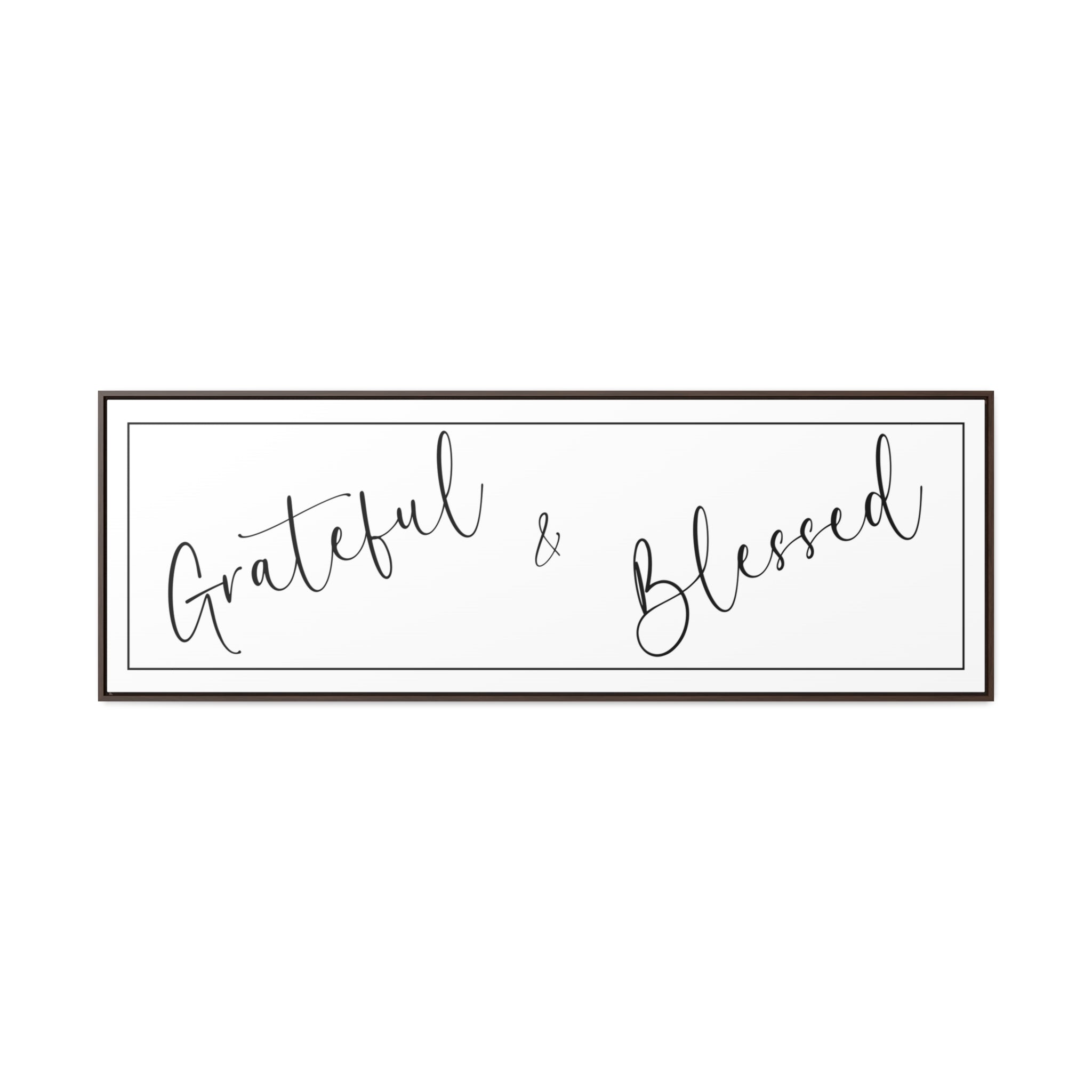 Grateful And Blessed | Gratitude Wall Art | Canvas