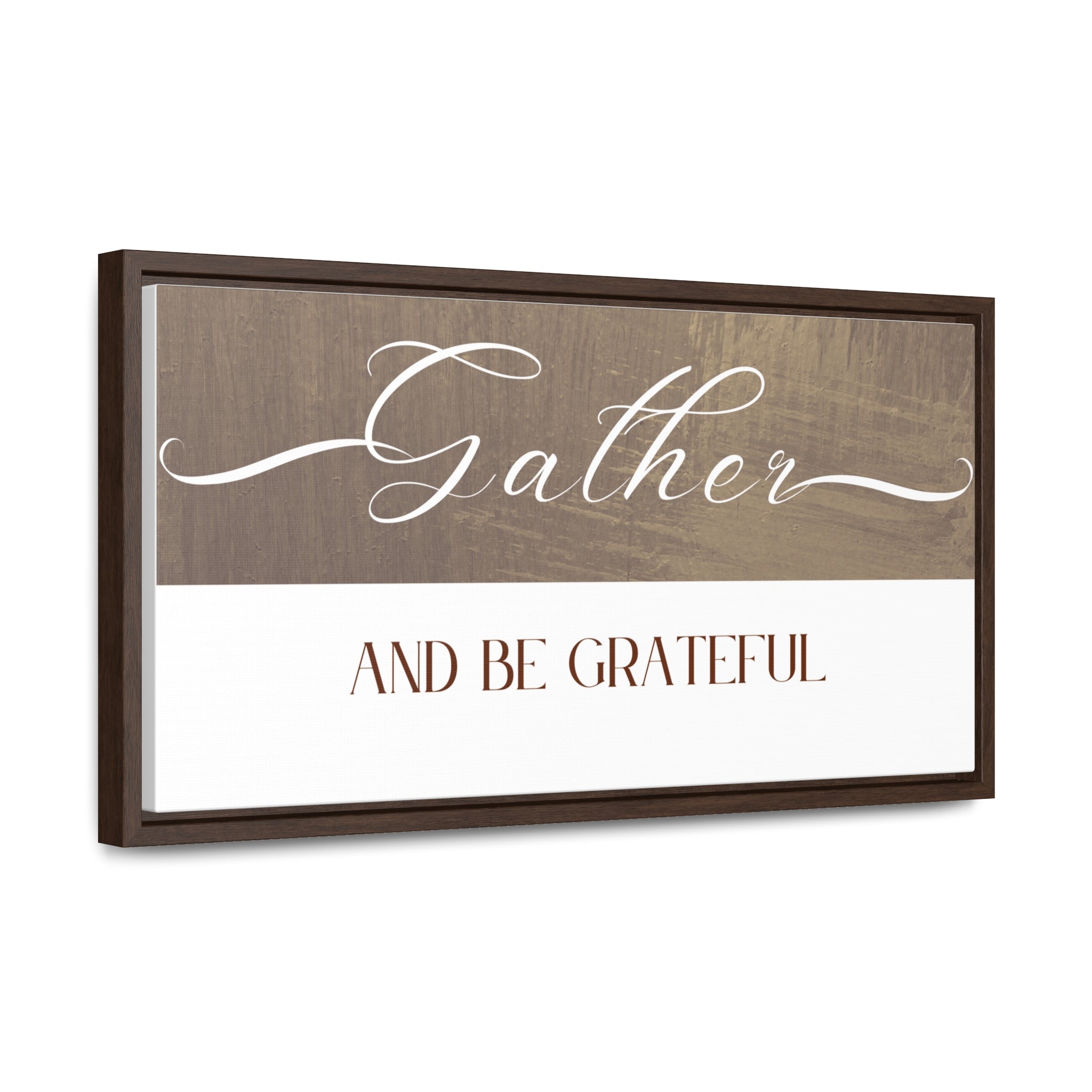 Gather And Be Grateful | Gratitude Wall Art | Canvas