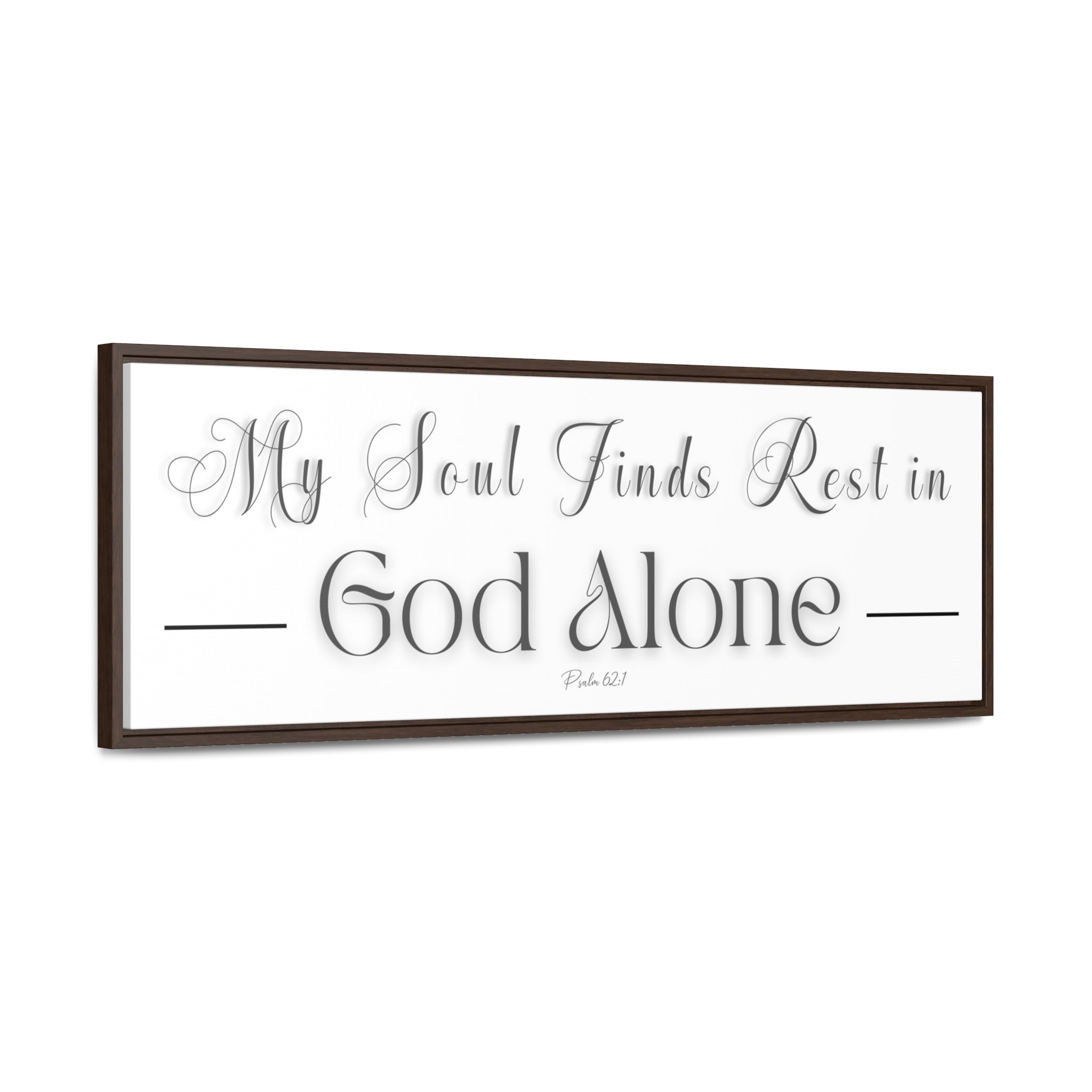 My Soul Finds Rest In God Alone | Christian Wall Art