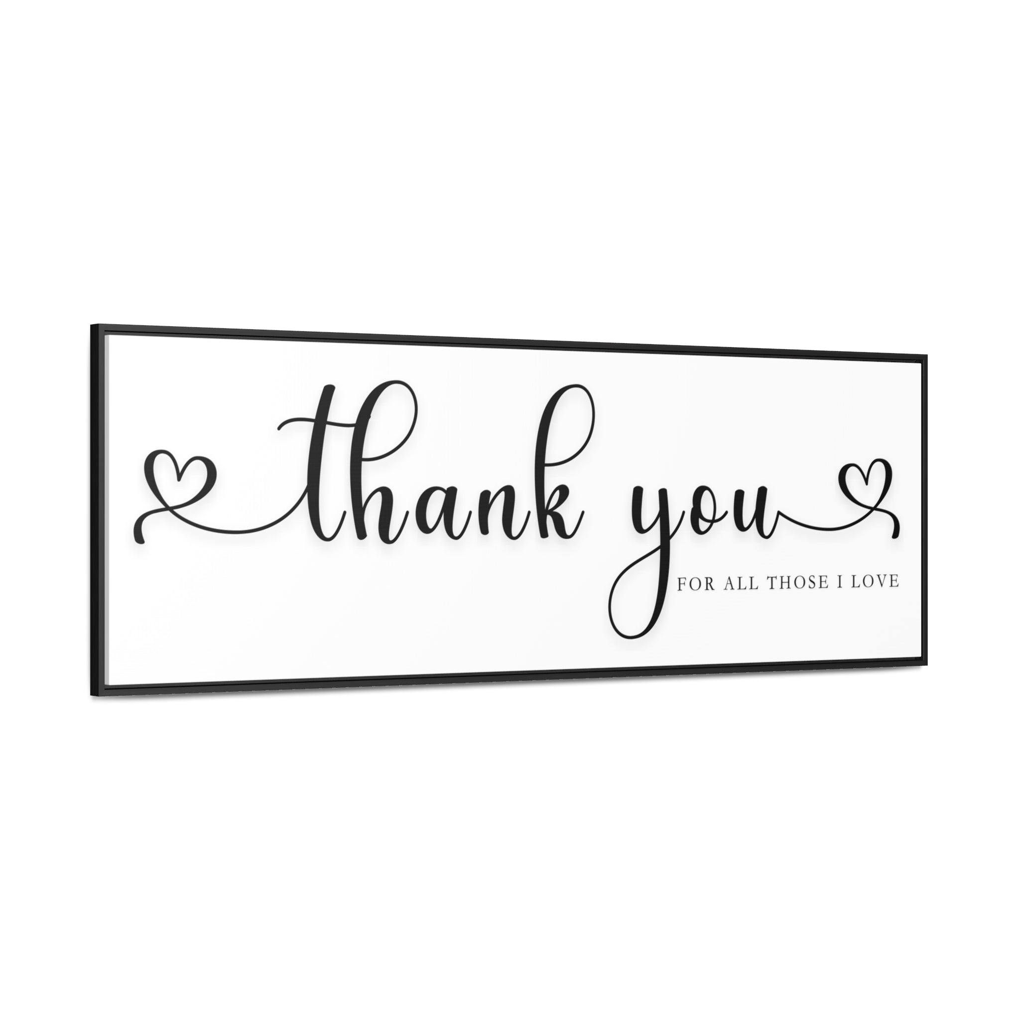 Thank You For Those I love | Gratitude Wall Art | Canvas