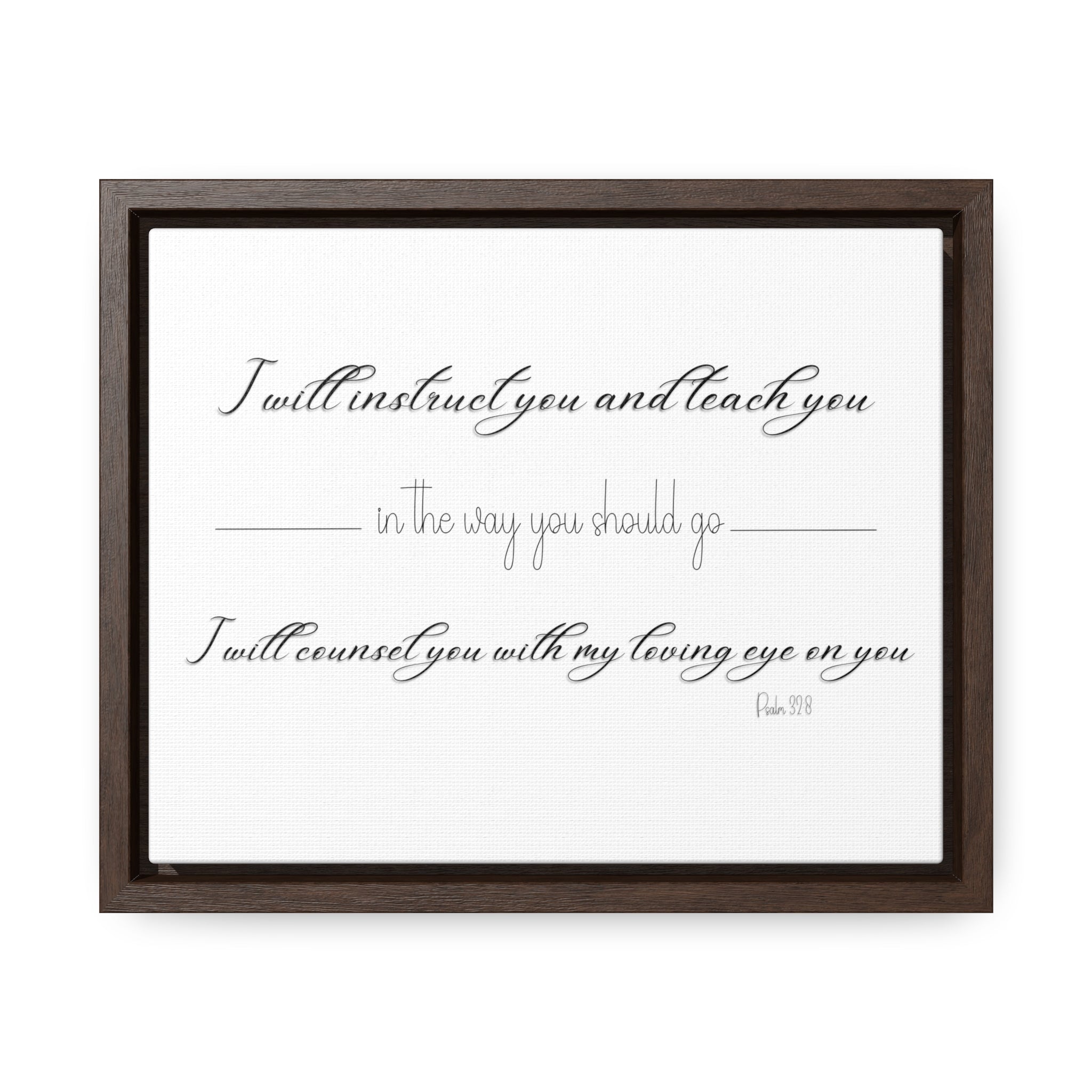 I Will Instruct You In The Way You Should Go | Christian Wall Art