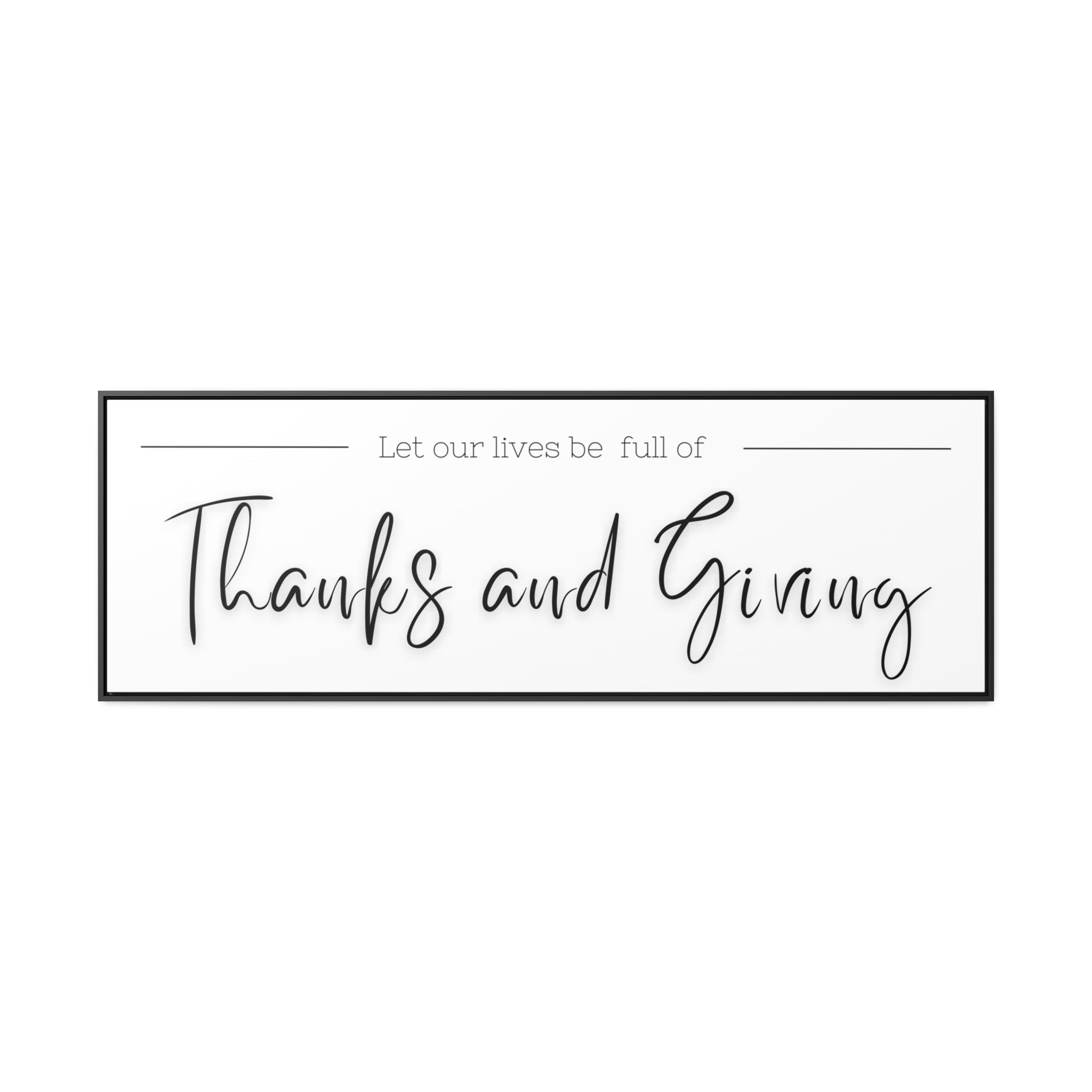 Lives Full Of Thanks and Giving| Gratitude Wall Art | Canvas