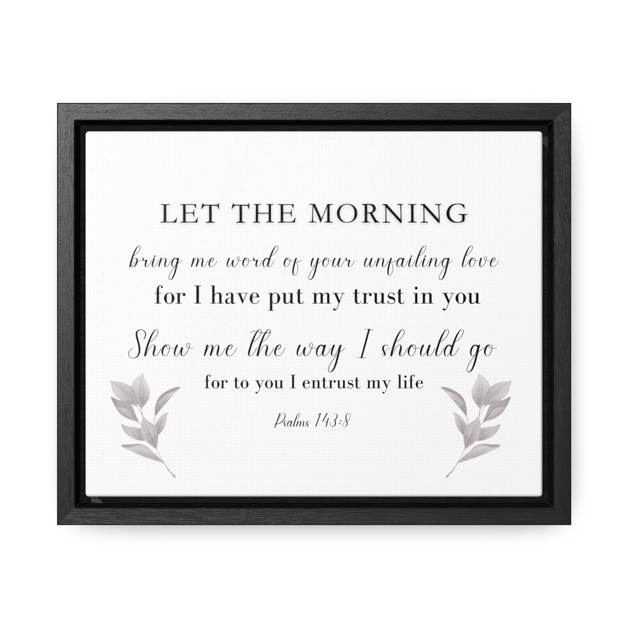 Let The Morning Bring Me Word | Christian Wall Art