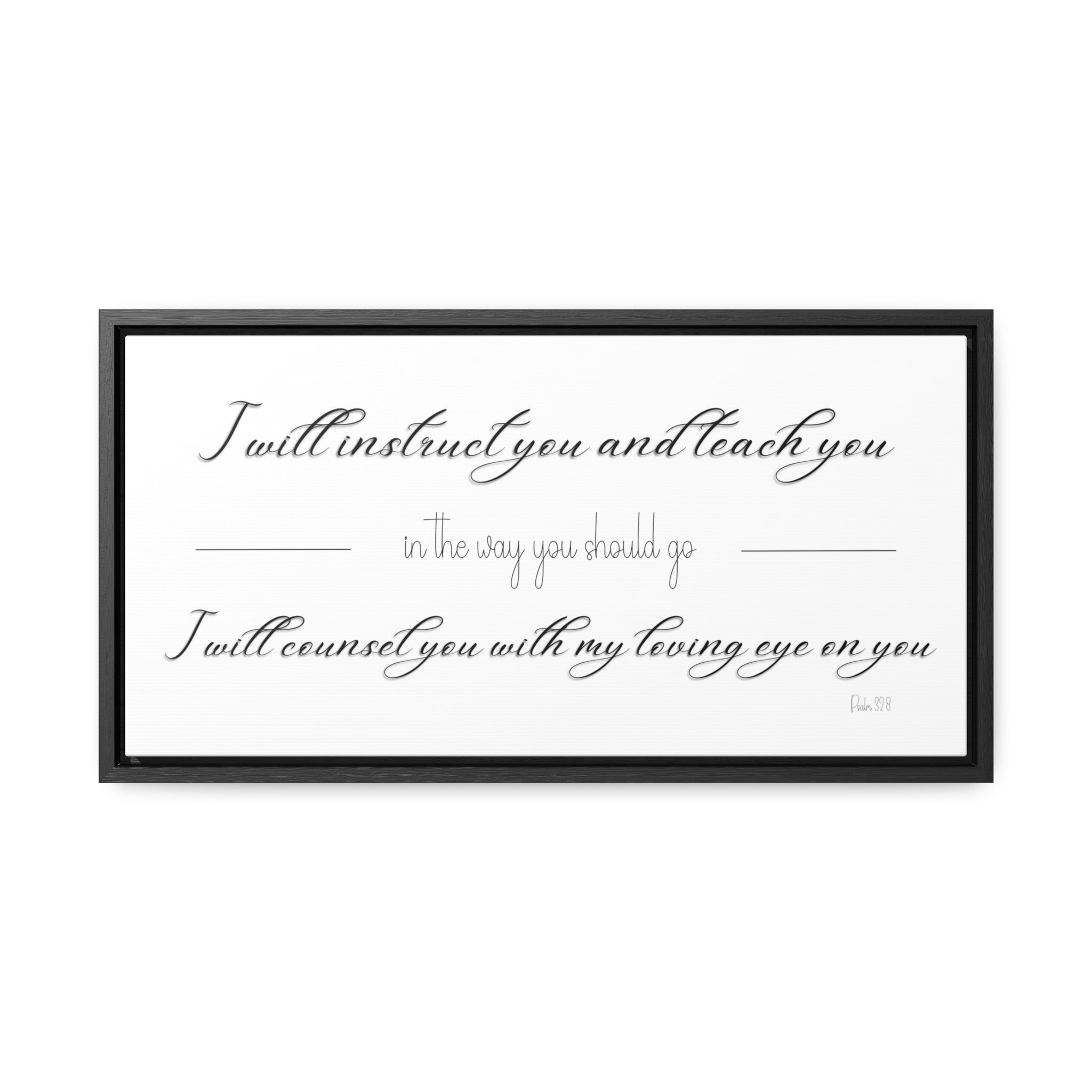 I Will Instruct You In The Way You Should Go | Christian Wall Art