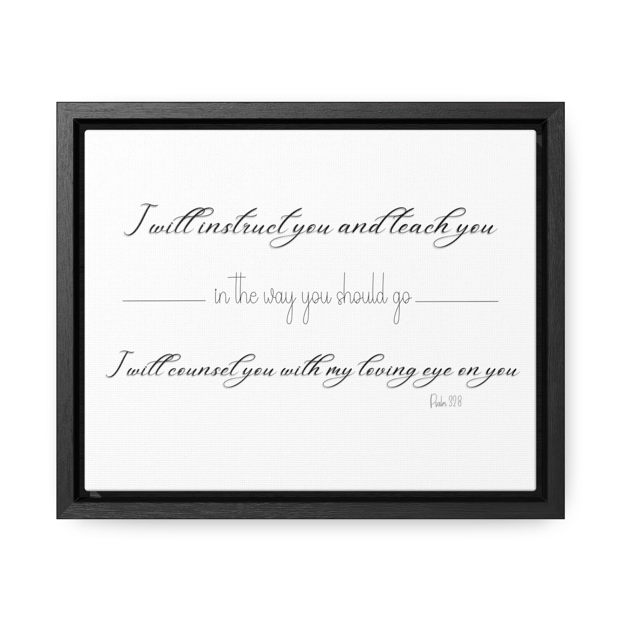 I Will Instruct You In The Way You Should Go | Christian Wall Art