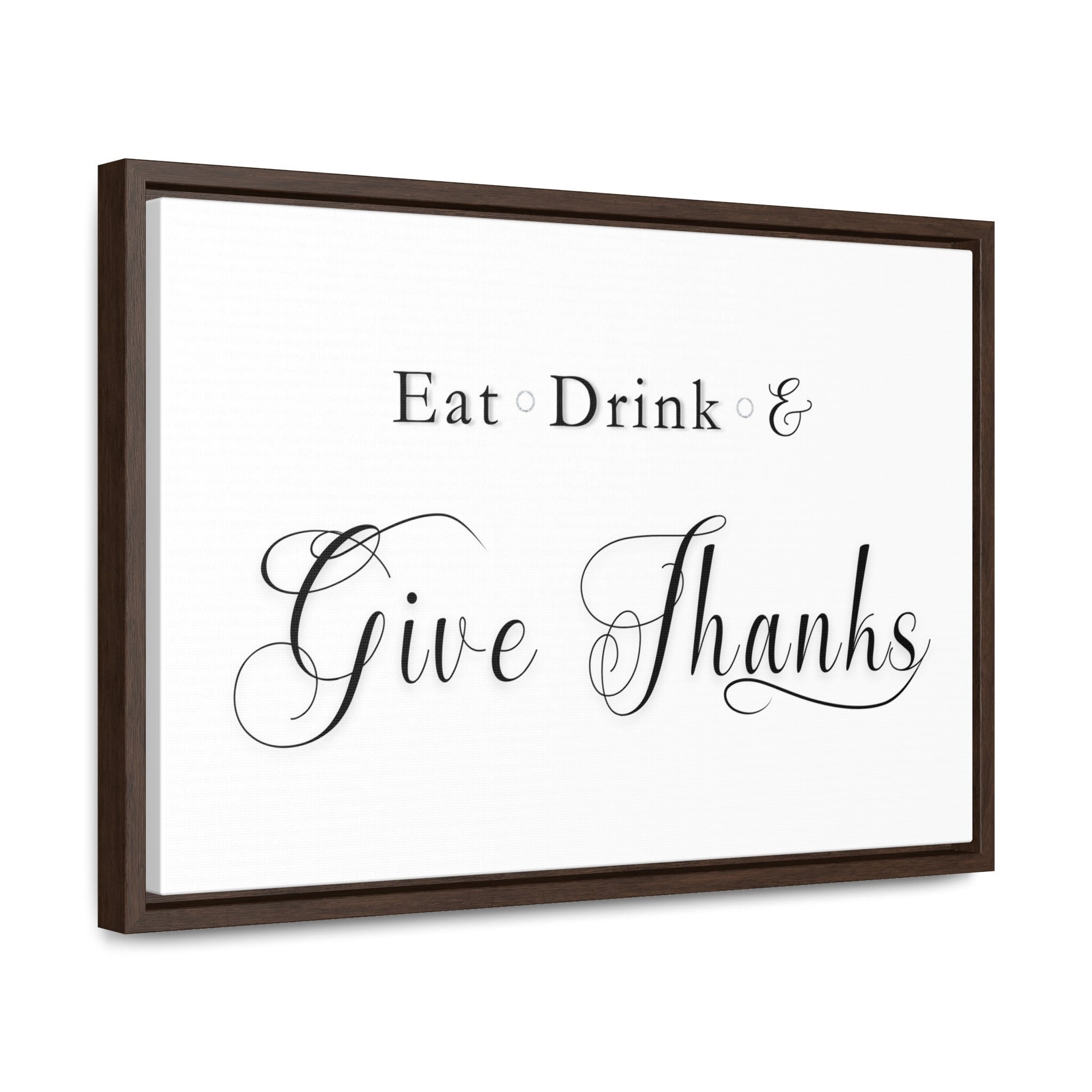 Eat, Drink & Give Thanks | Gratitude Wall Art | Canvas