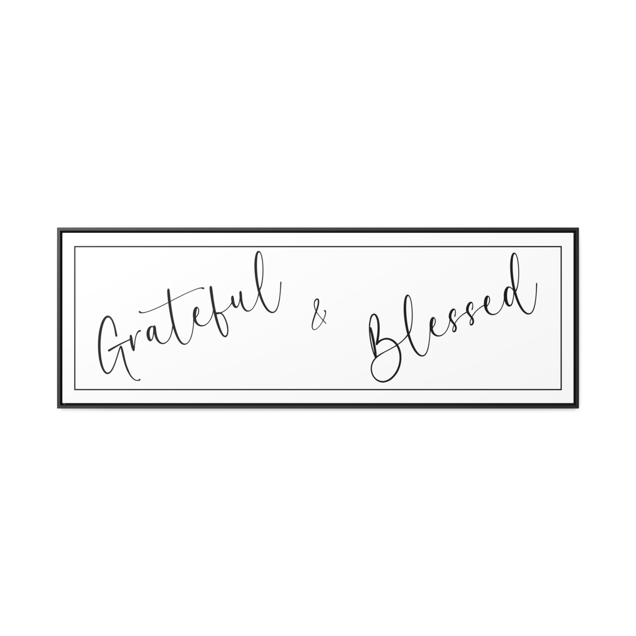 Grateful And Blessed | Gratitude Wall Art | Canvas