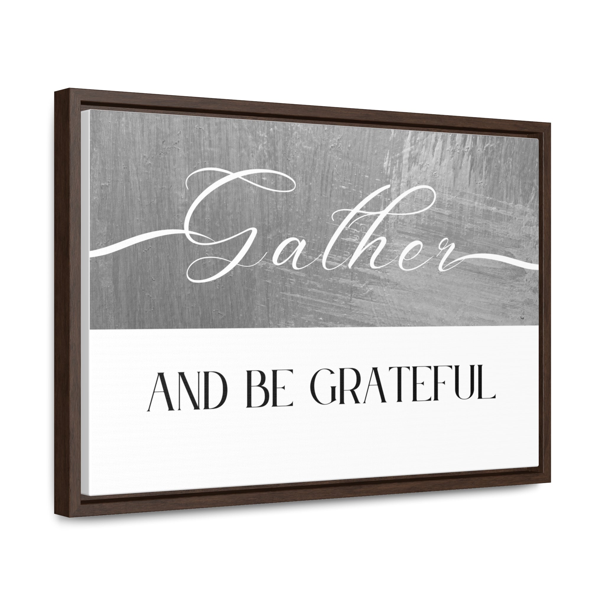 Gather And Be Grateful | Gratitude Wall Art | Canvas