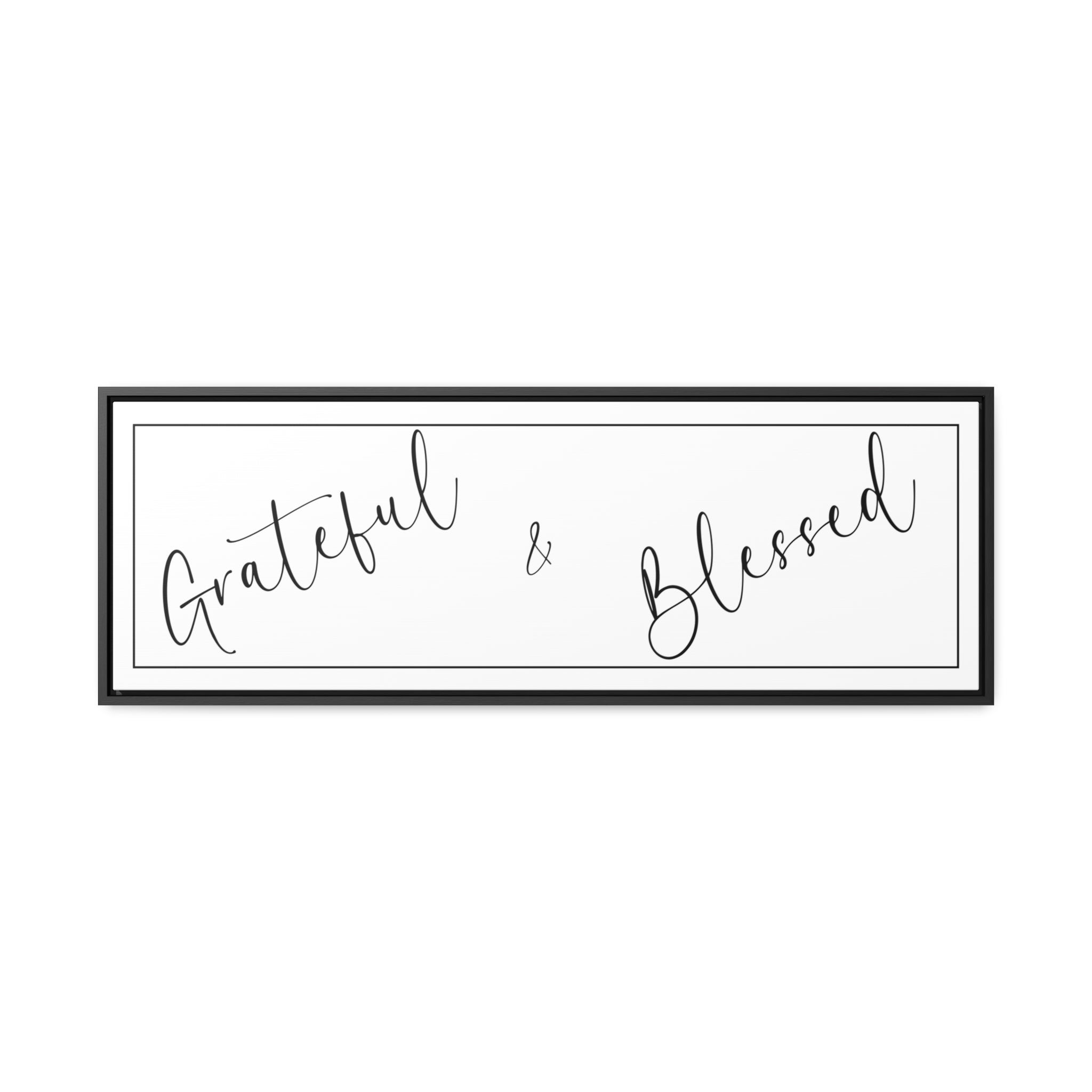 Grateful And Blessed | Gratitude Wall Art | Canvas