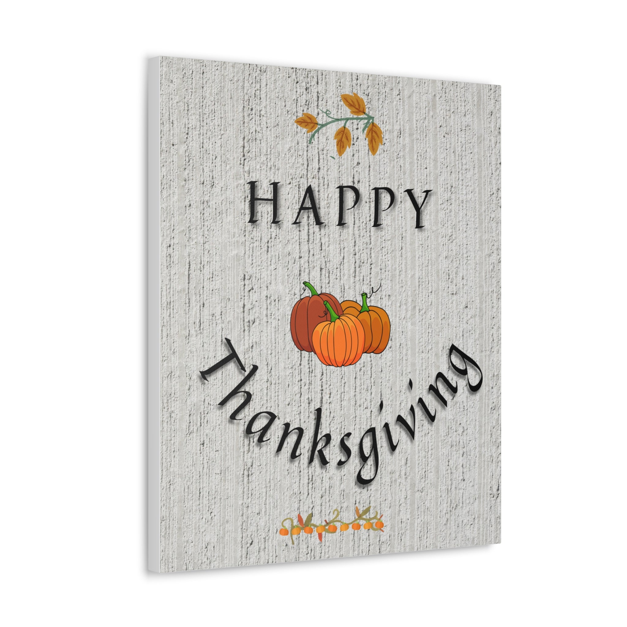 Happy Thanks Giving Canvas Gallery Wraps