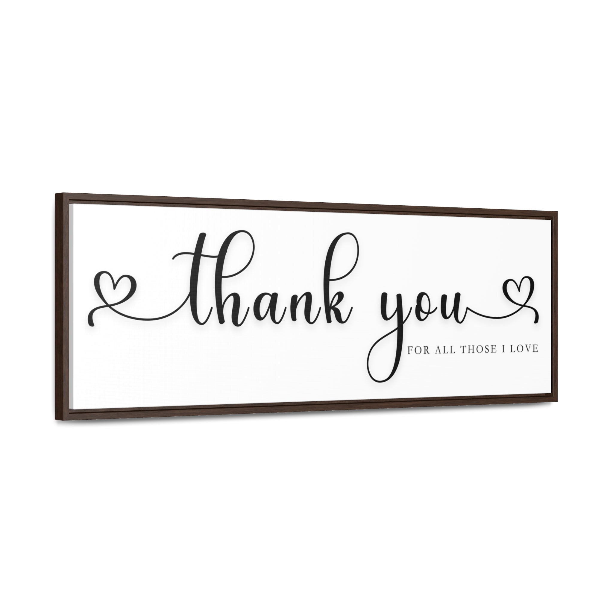 Thank You For Those I love | Gratitude Wall Art | Canvas