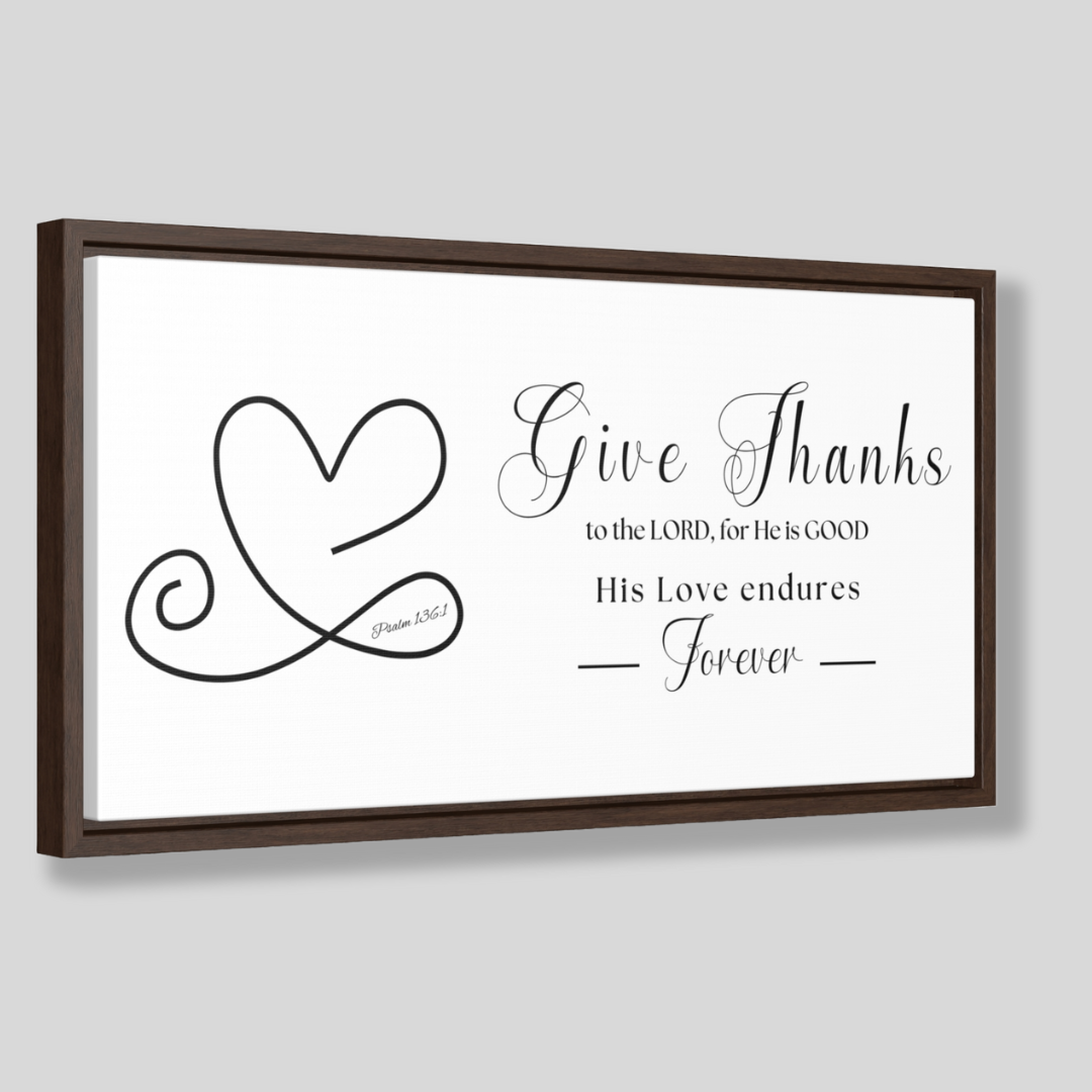 Give Thanks To The Lord For He Is Good | Christian Wall Art