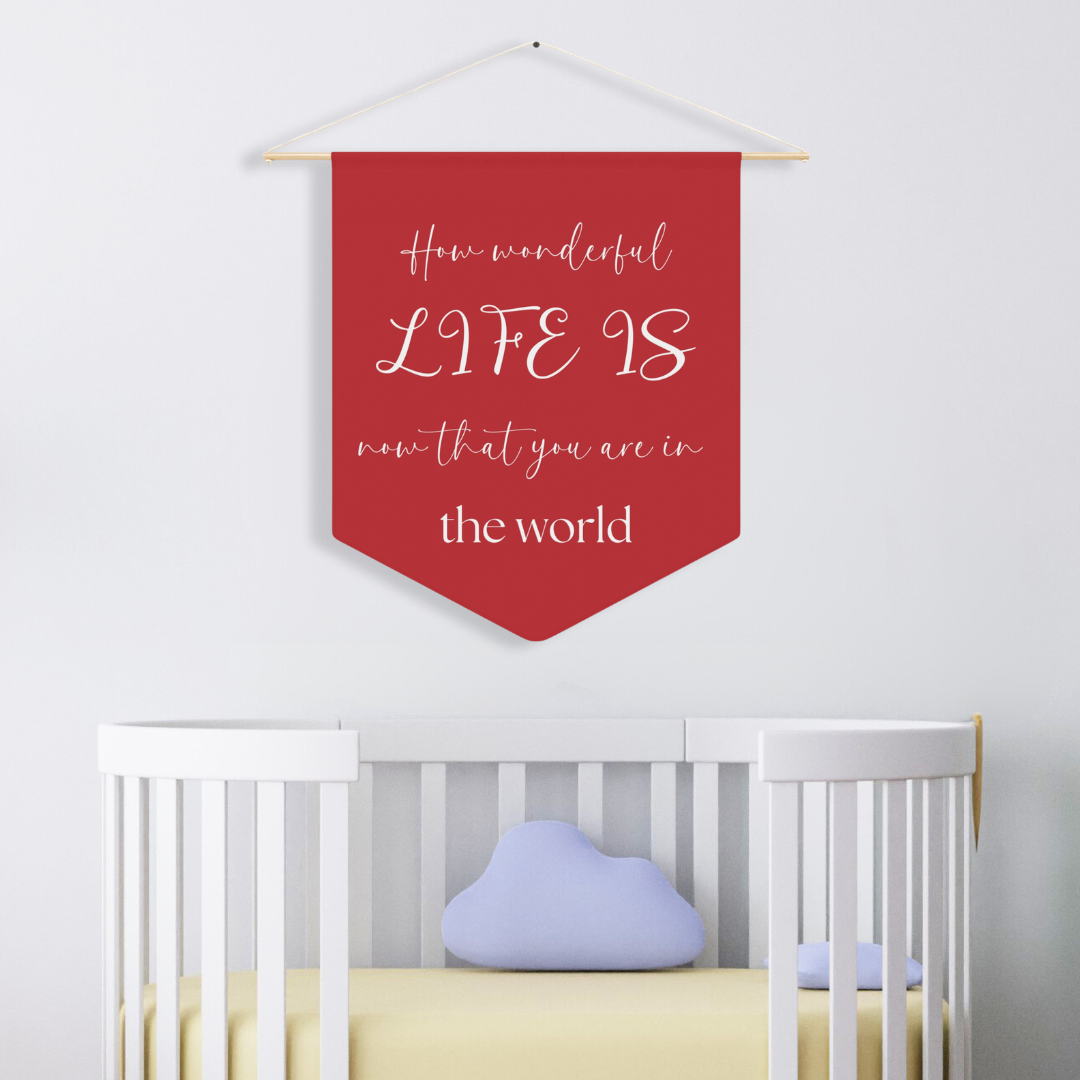 How Wonderful Life Is that You Are In It | Nursery Pennant Wall Art