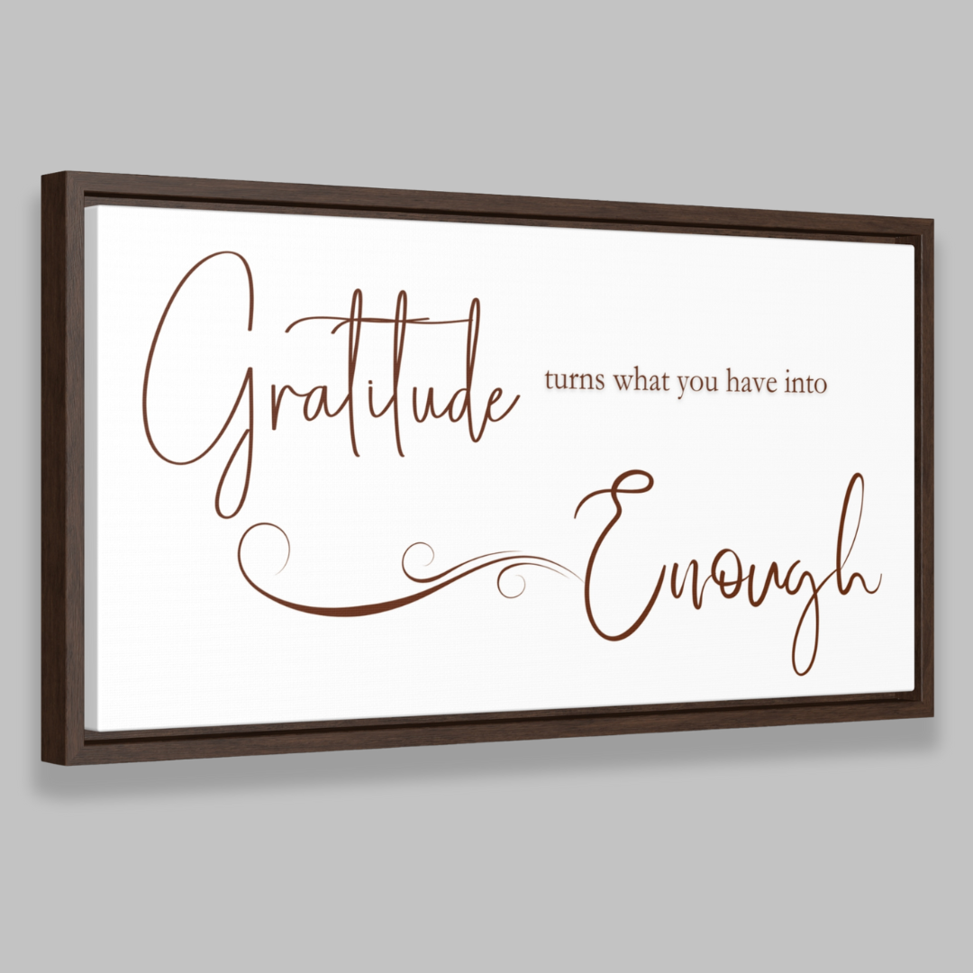 Gratitude Is Enough | Gratitude Wall Art | Canvas