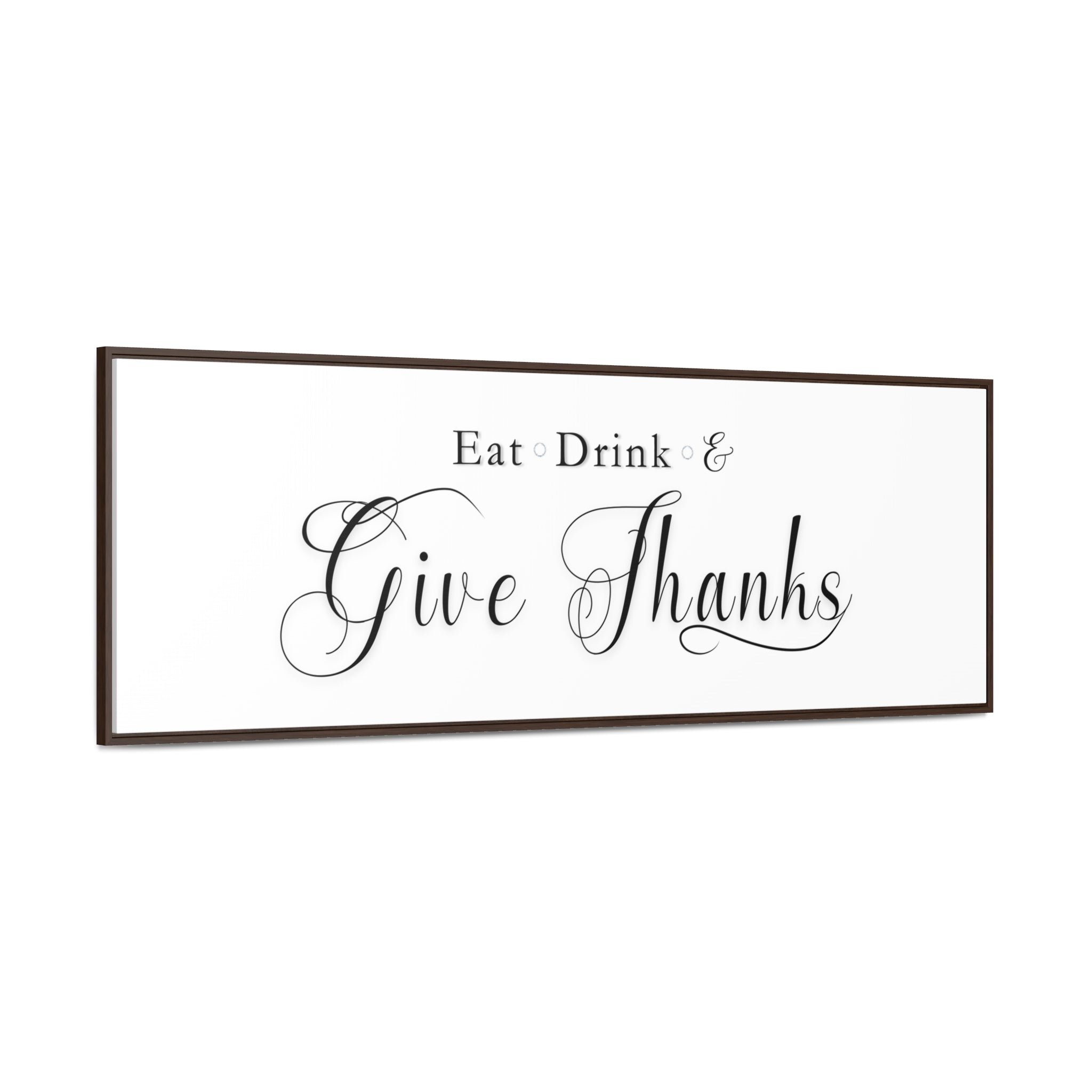 Eat, Drink & Give Thanks | Gratitude Wall Art | Canvas