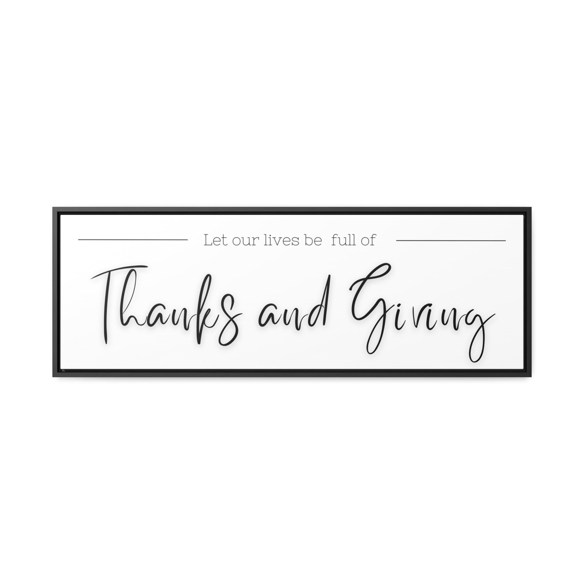 Lives Full Of Thanks and Giving| Gratitude Wall Art | Canvas