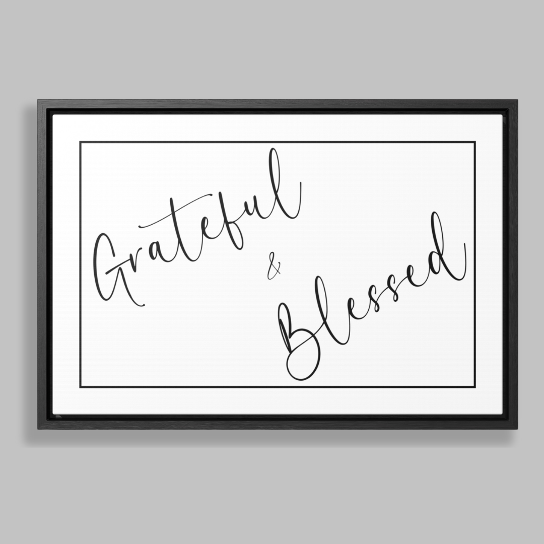 Grateful And Blessed | Gratitude Wall Art | Canvas