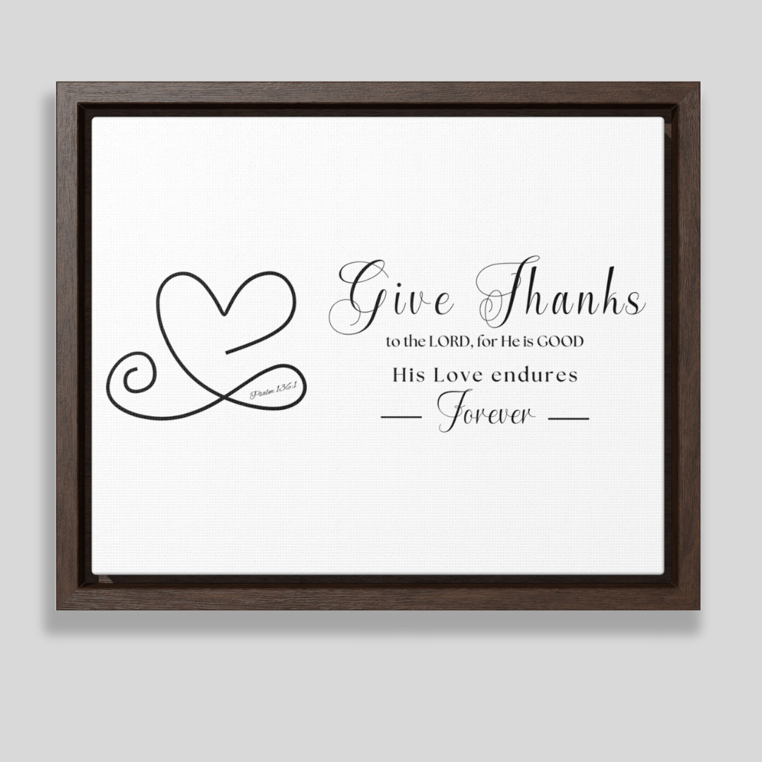 Give Thanks To The Lord For He Is Good | Christian Wall Art