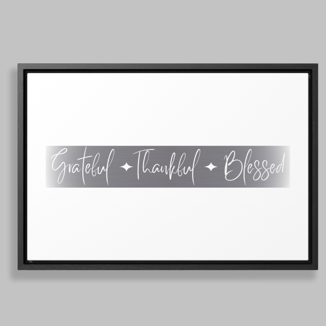 Grateful, Thankful, Blessed | Gratitude Wall Art | Canvas