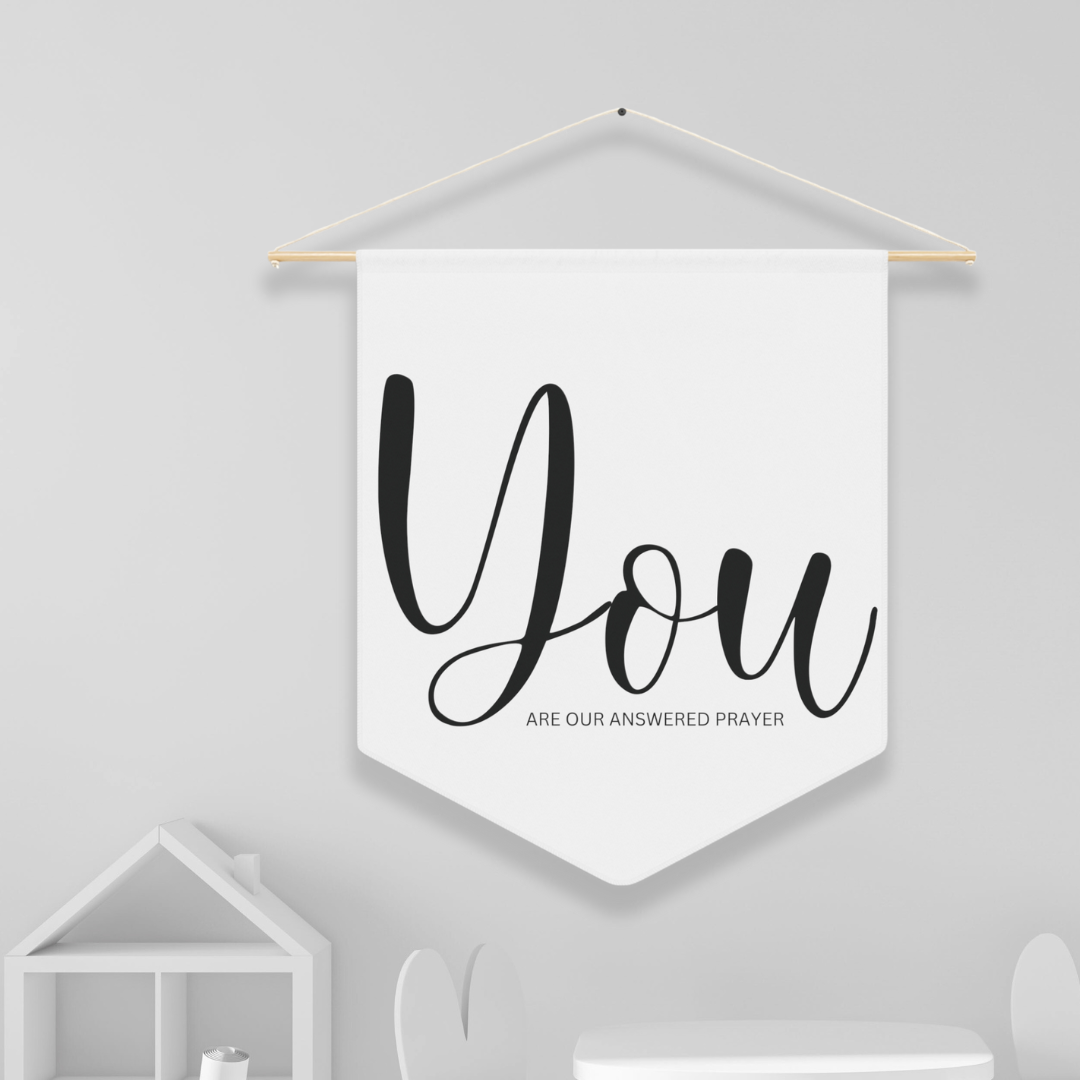 You Are Our Answered Prayer | Nursery Pennant Wall Art