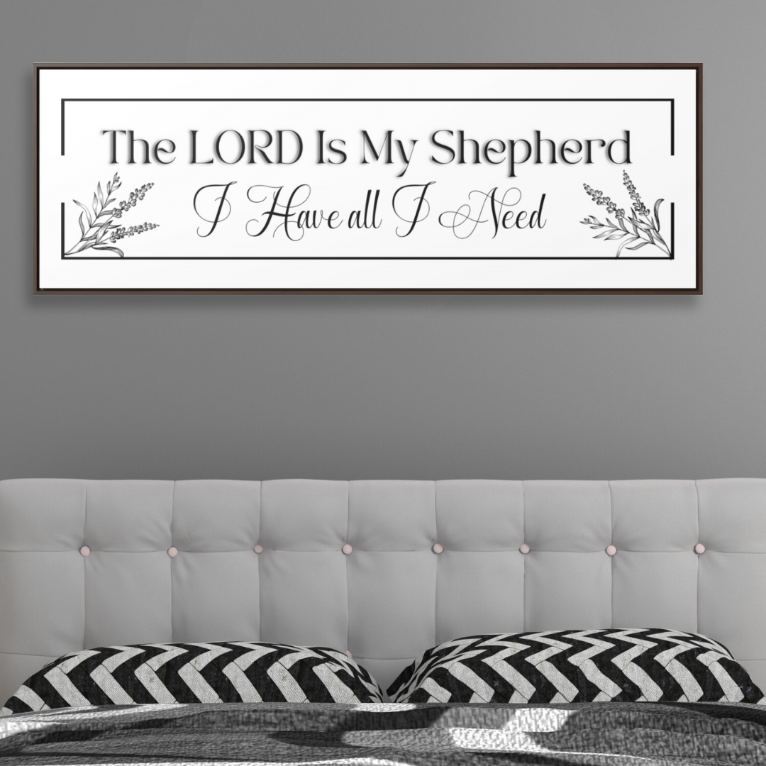 The Lord His My Shepherd I Have All | Christian Wall Art