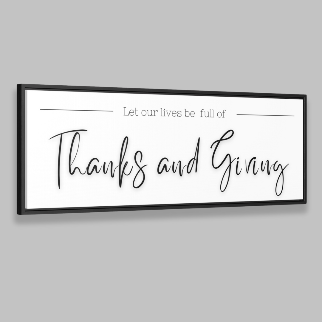 Lives Full Of Thanks and Giving| Gratitude Wall Art | Canvas