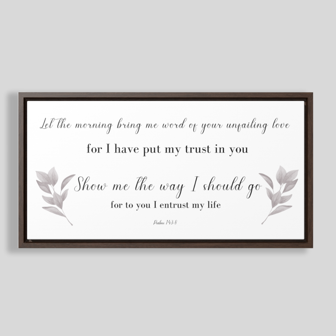 Let The Morning Bring Me Word | Christian Wall Art