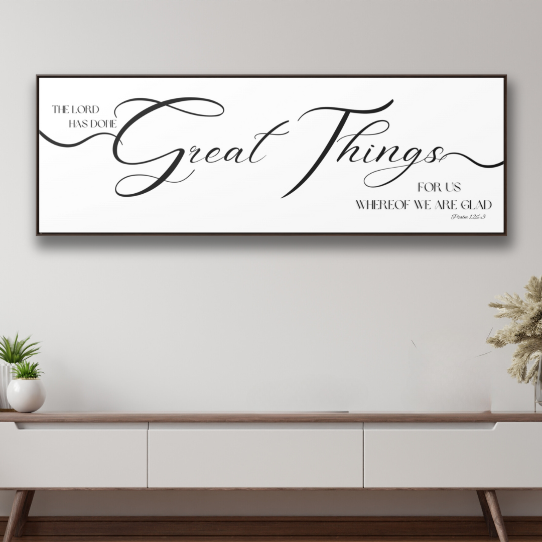 The Lord Has Done Great Things | Christian Wall Art