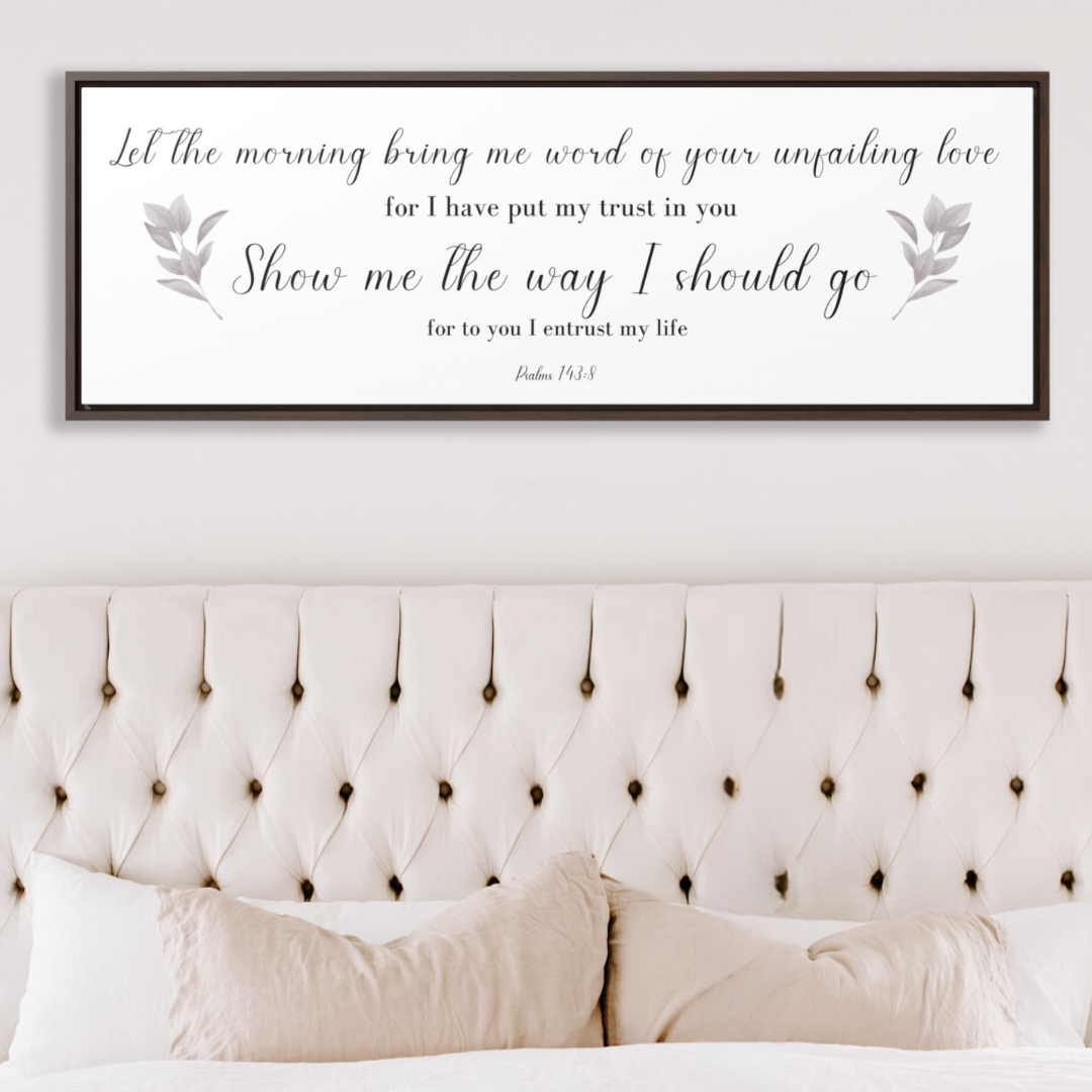 Let The Morning Bring Me Word | Christian Wall Art