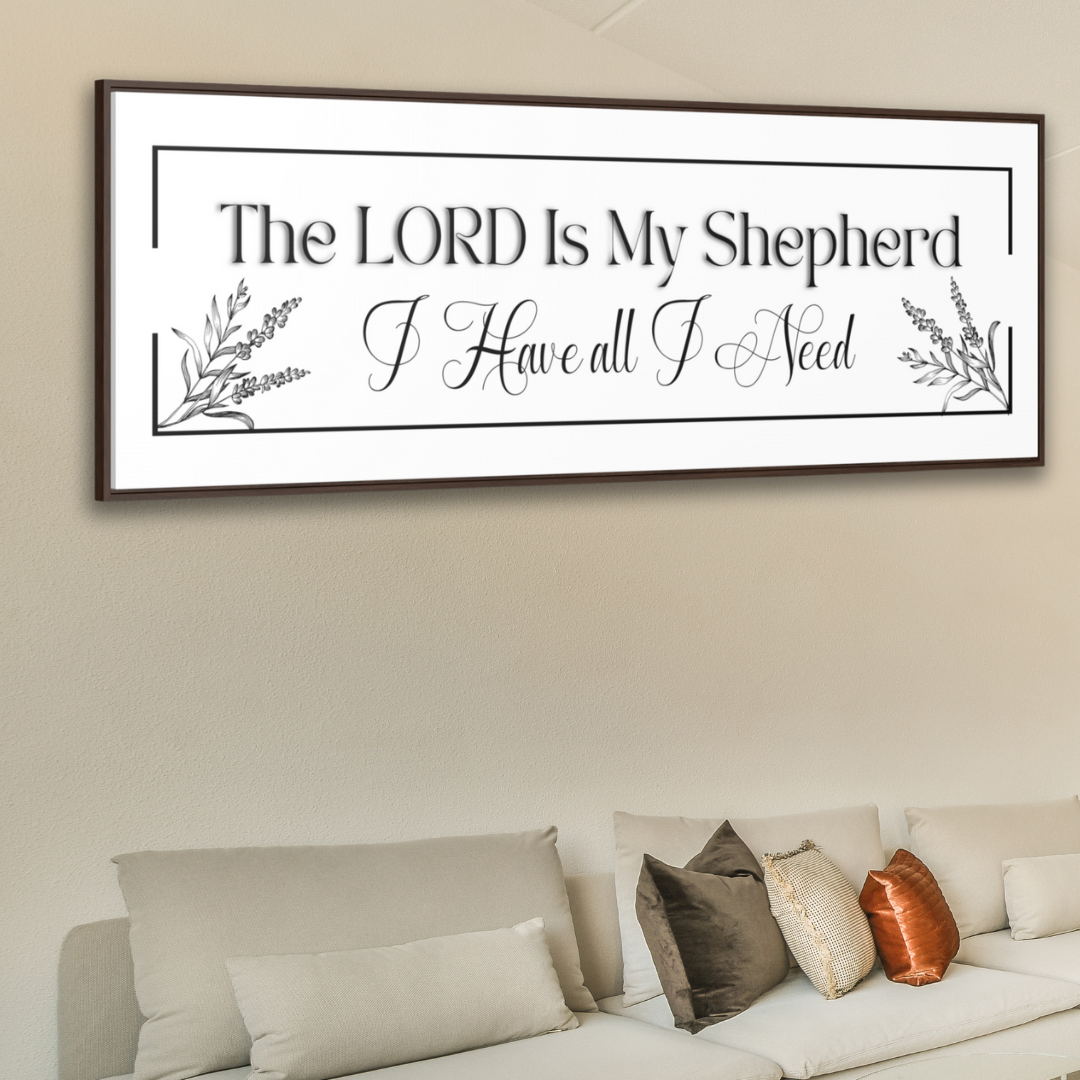 The Lord His My Shepherd I Have All | Christian Wall Art