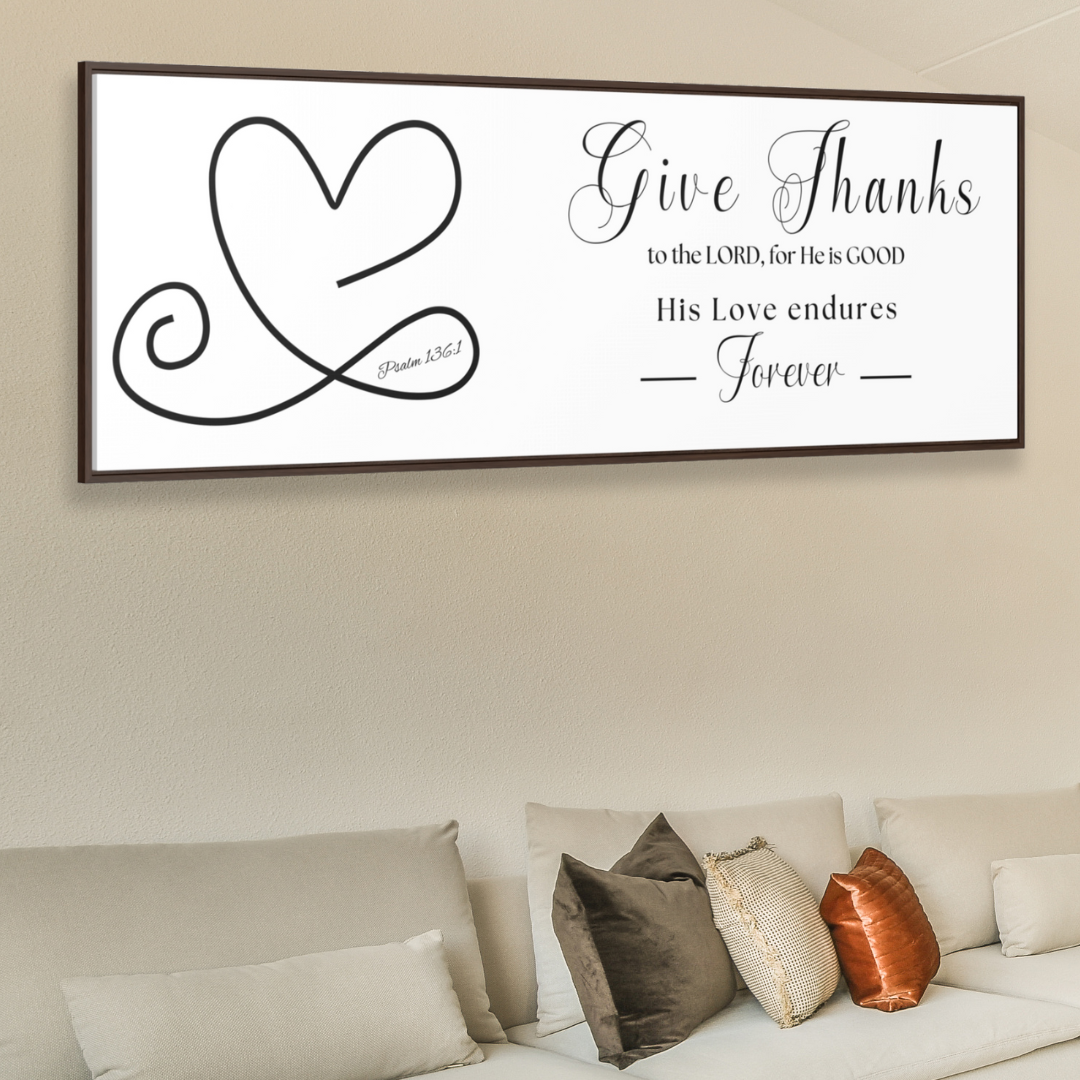 Give Thanks To The Lord For He Is Good | Christian Wall Art