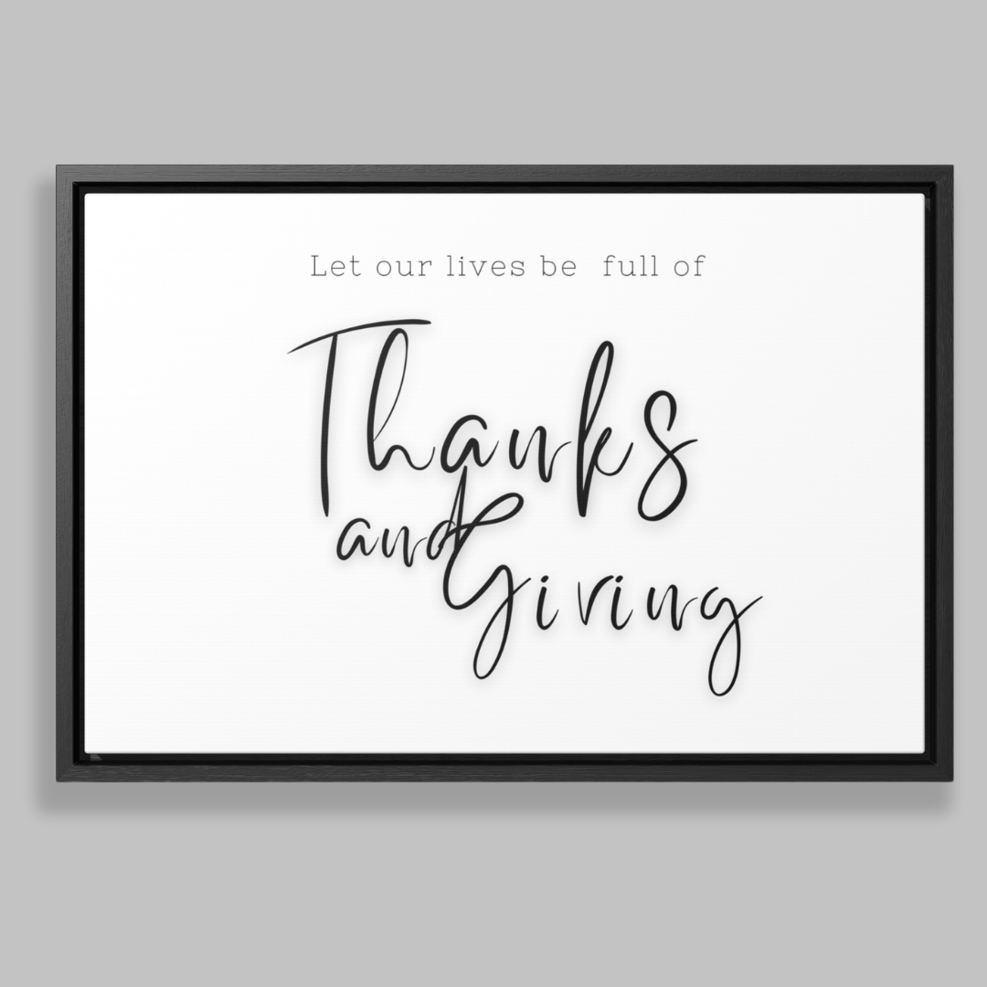 Lives Full Of Thanks and Giving| Gratitude Wall Art | Canvas