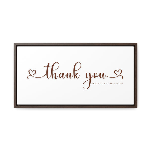 Thank You For Those I love | Gratitude Wall Art | Canvas