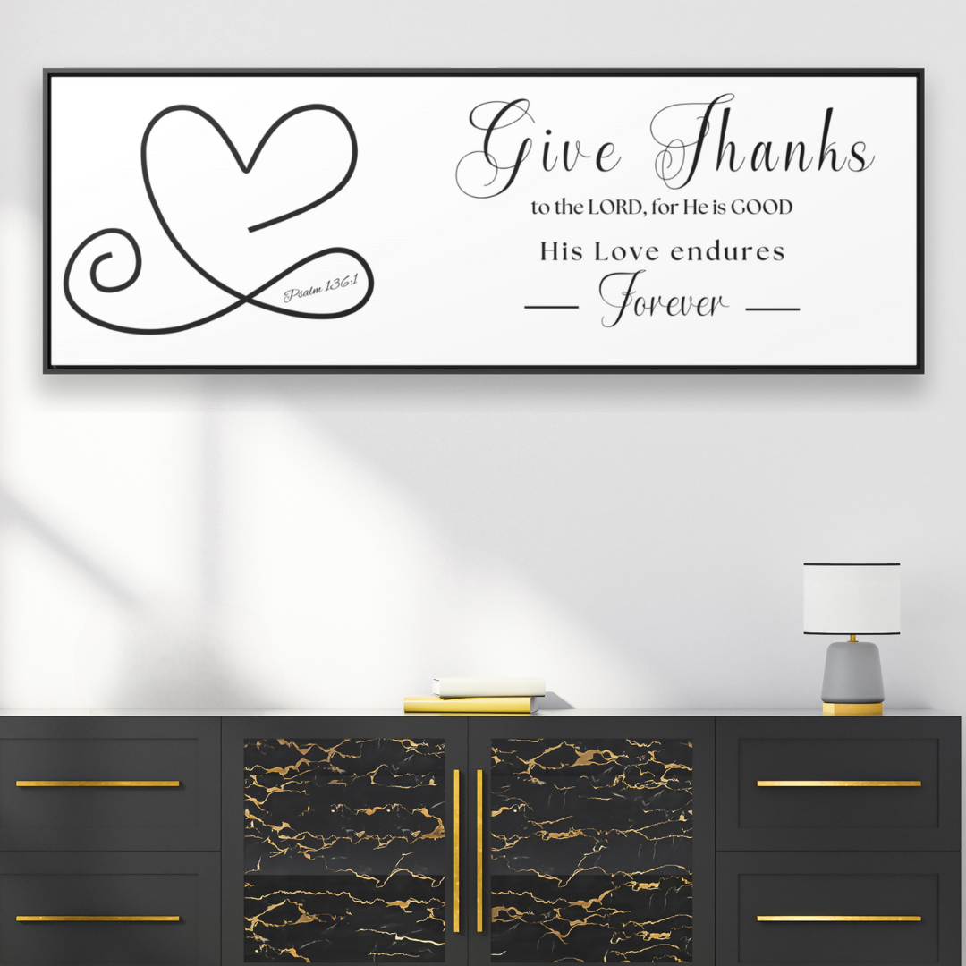 Give Thanks To The Lord For He Is Good | Christian Wall Art