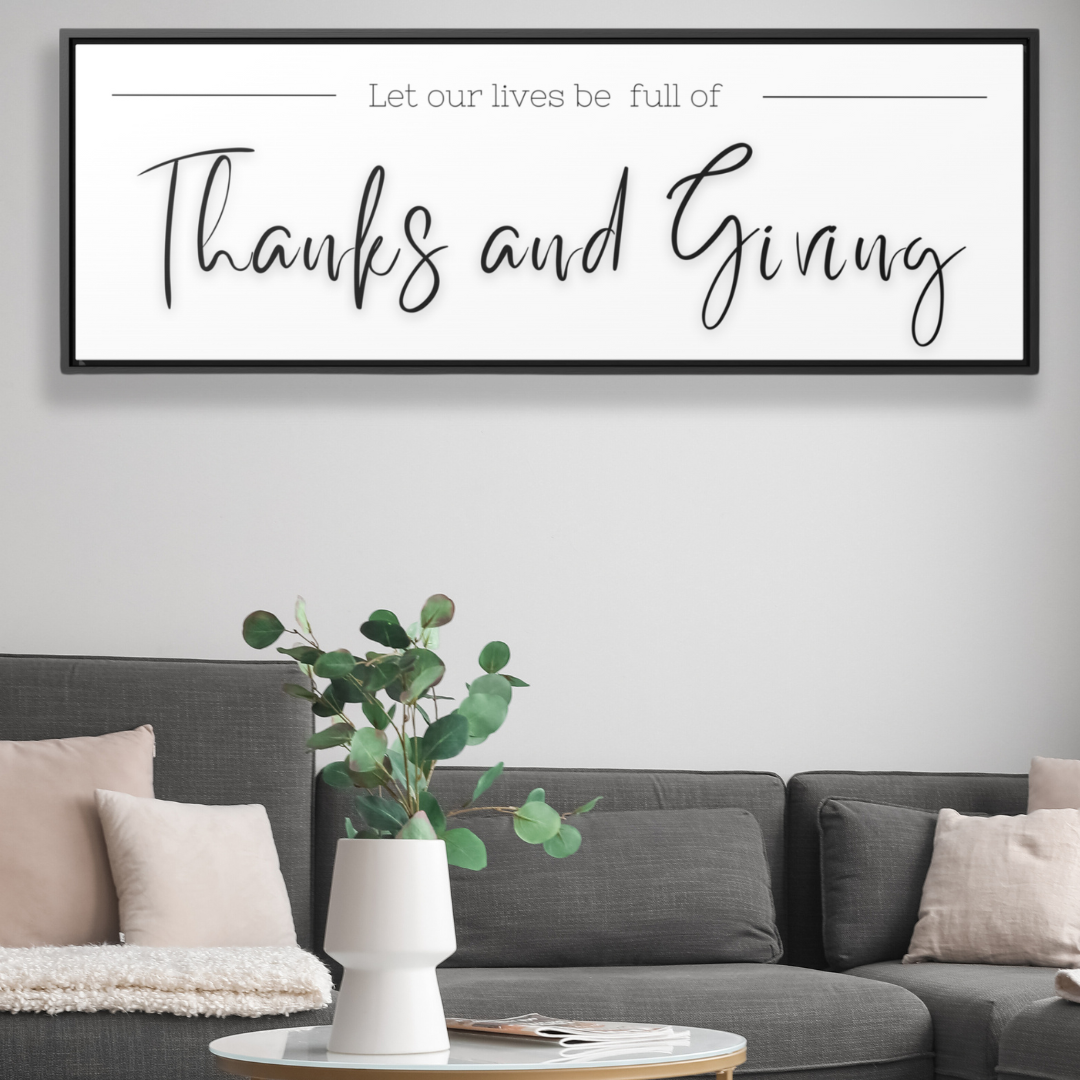 Lives Full Of Thanks and Giving| Gratitude Wall Art | Canvas