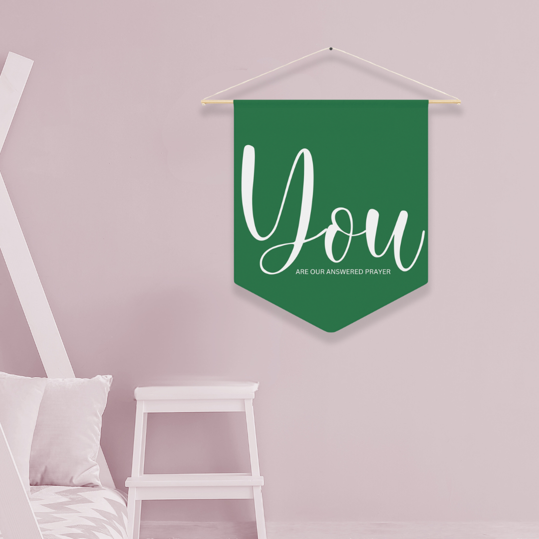 You Are Our Answered Prayer | Nursery Pennant Wall Art