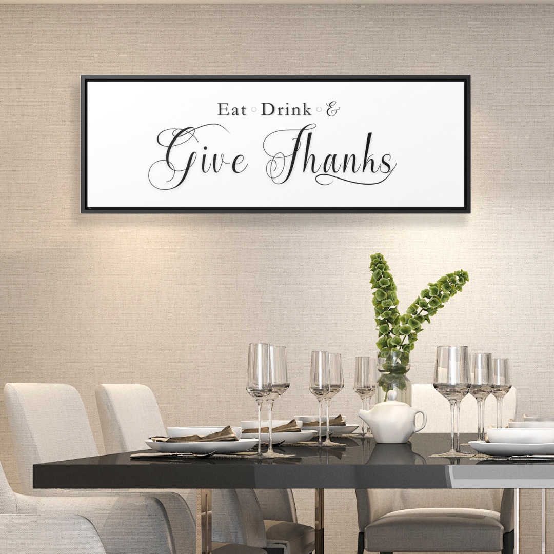 Eat, Drink & Give Thanks | Gratitude Wall Art | Canvas