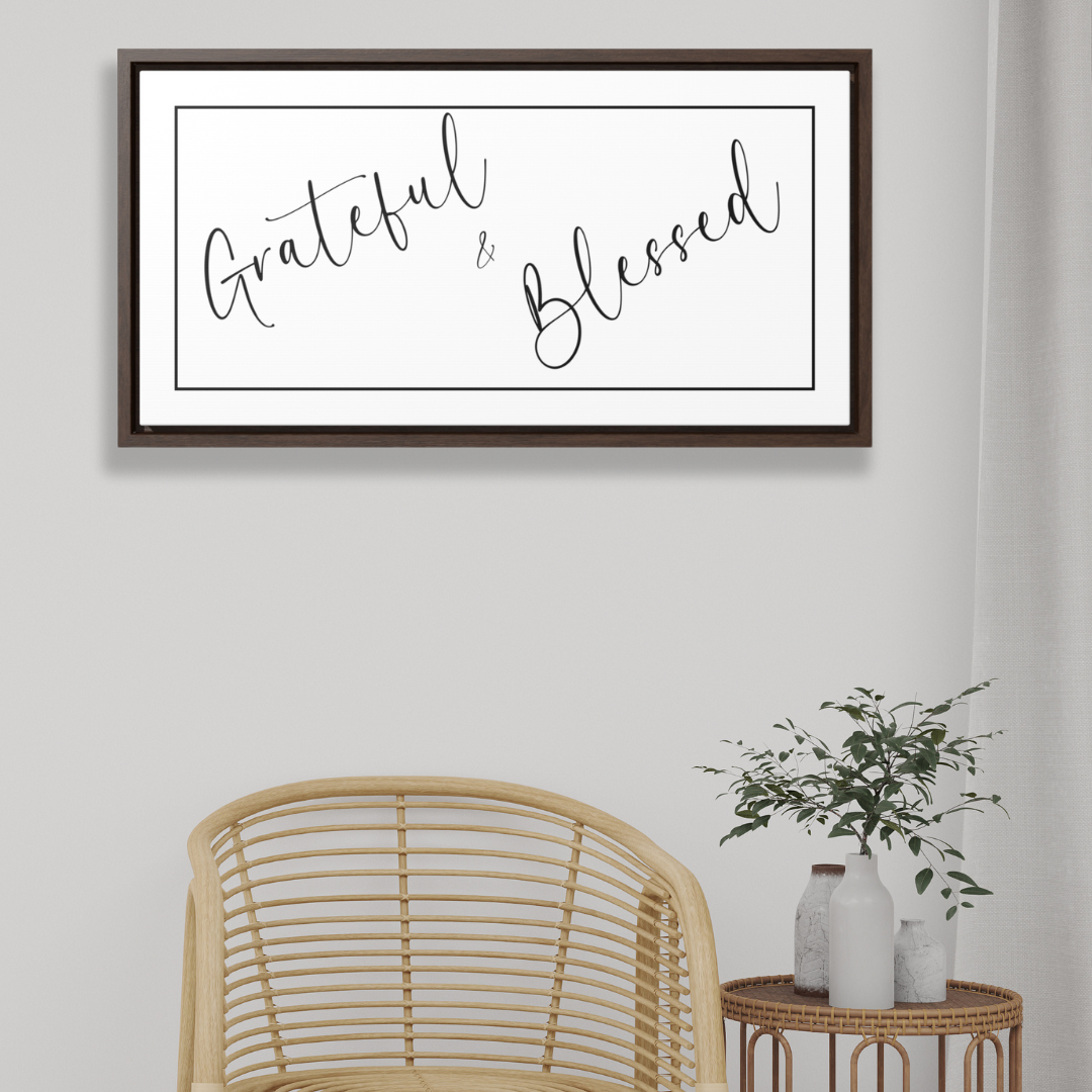 Grateful And Blessed | Gratitude Wall Art | Canvas