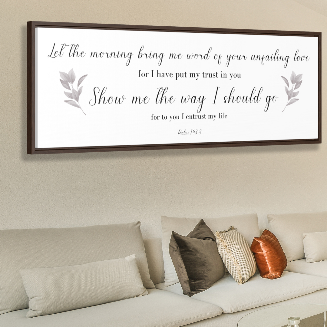 Let The Morning Bring Me Word | Christian Wall Art