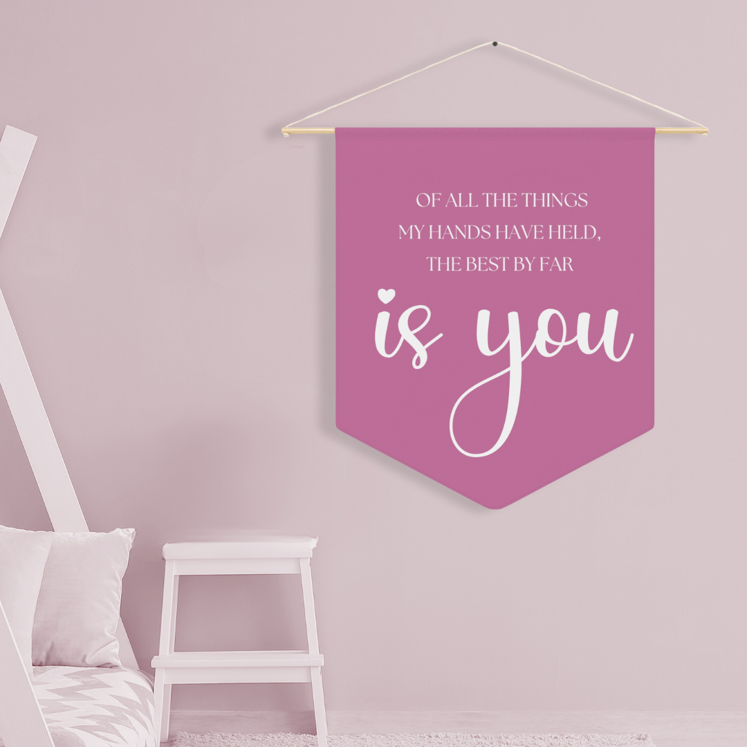 Best By Far Is You | Nursery Pennant Wall Art