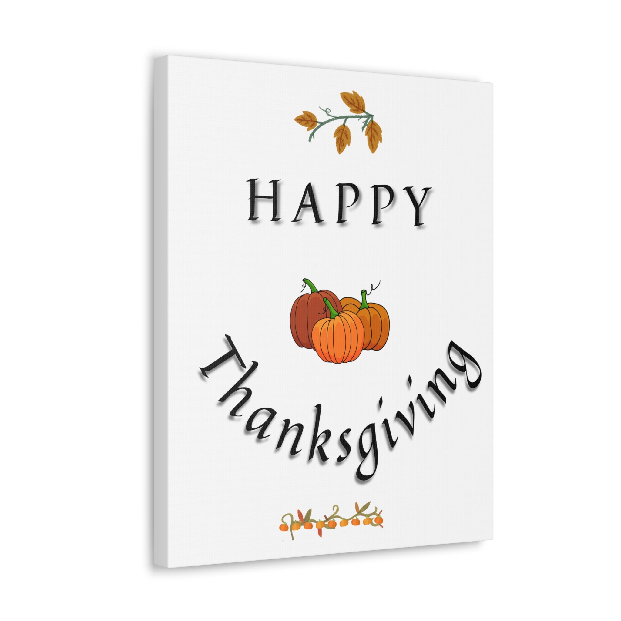 Happy Thanks Giving Canvas Gallery Wraps