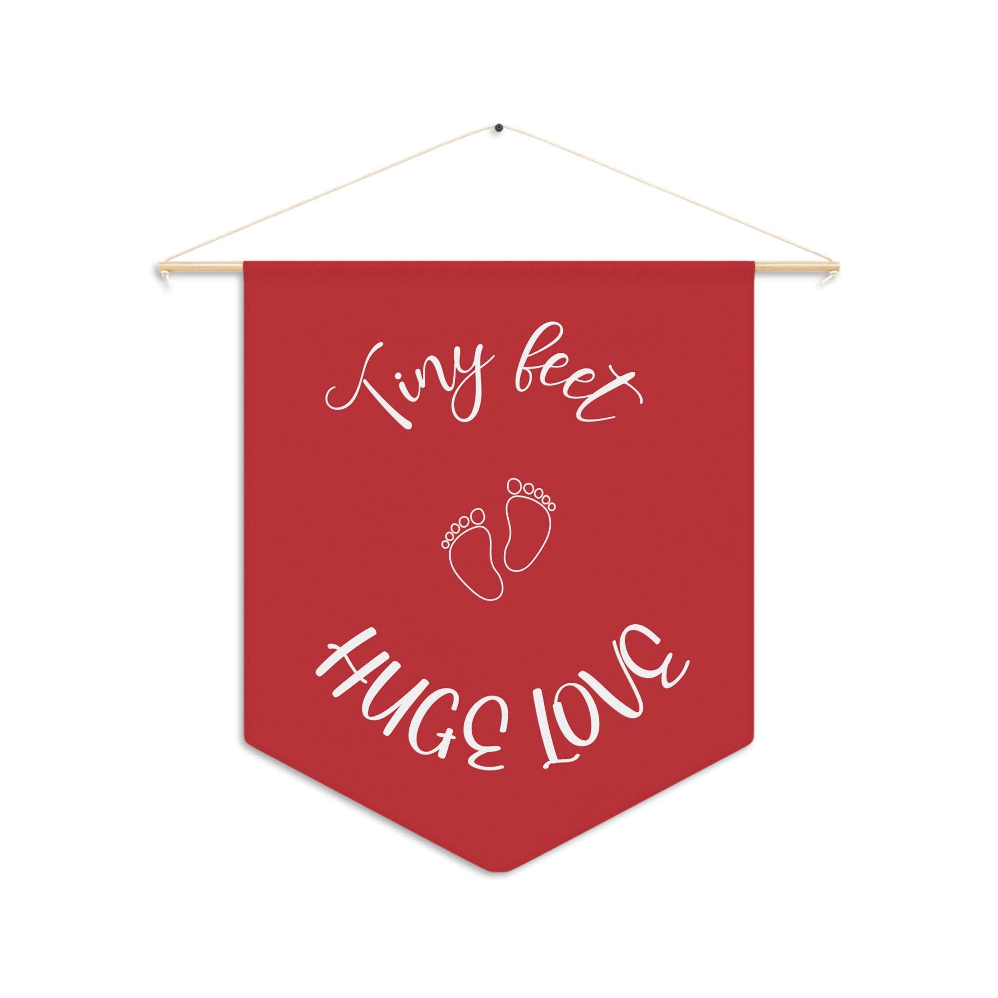 Tiny Feet Huge Love | Nursery Pennant Wall Art