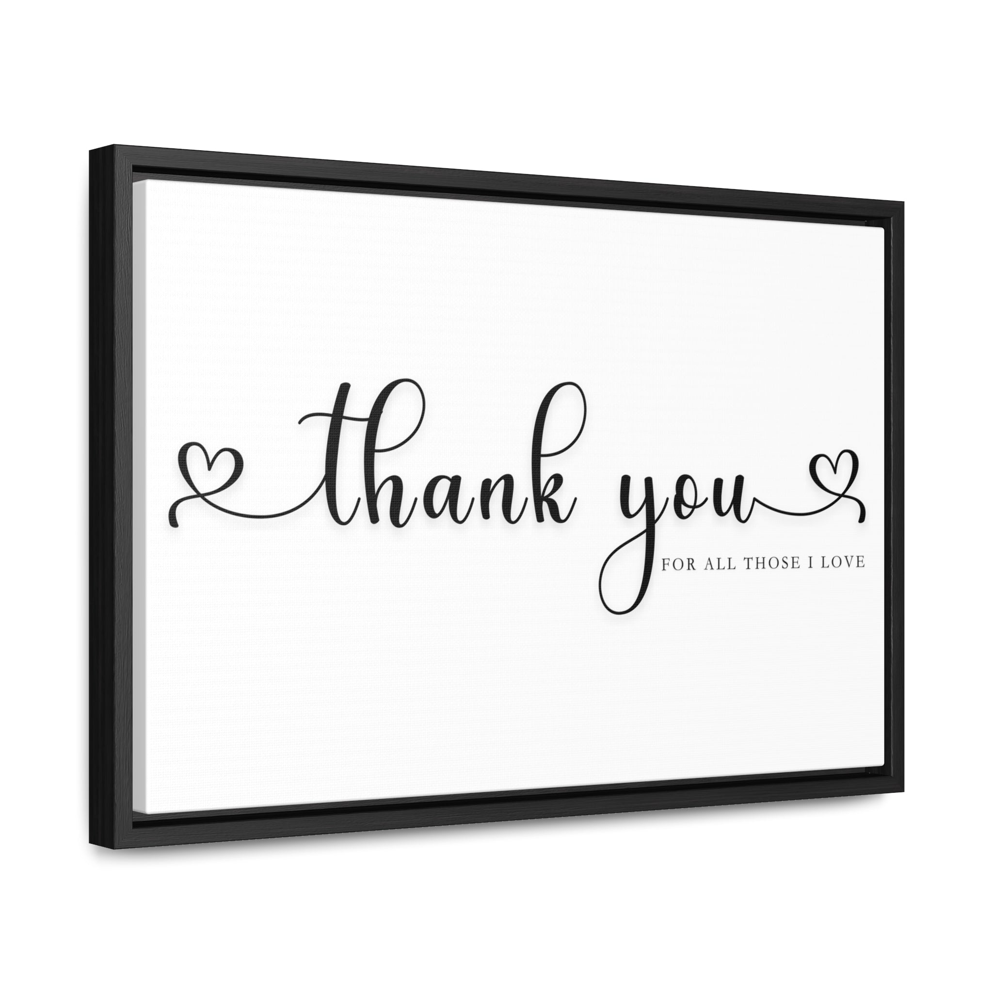 Thank You For Those I love | Gratitude Wall Art | Canvas