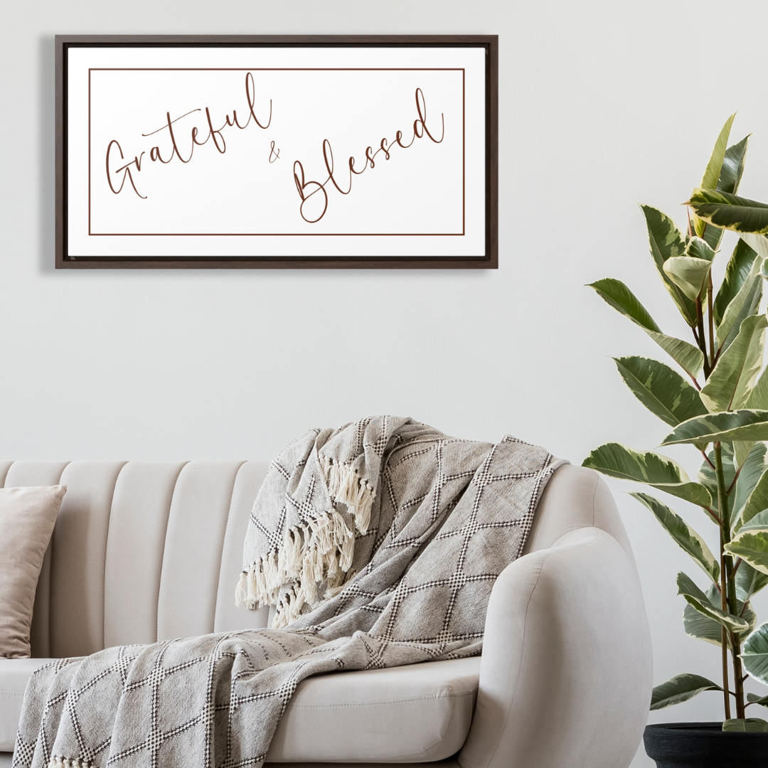 Grateful And Blessed | Gratitude Wall Art | Canvas