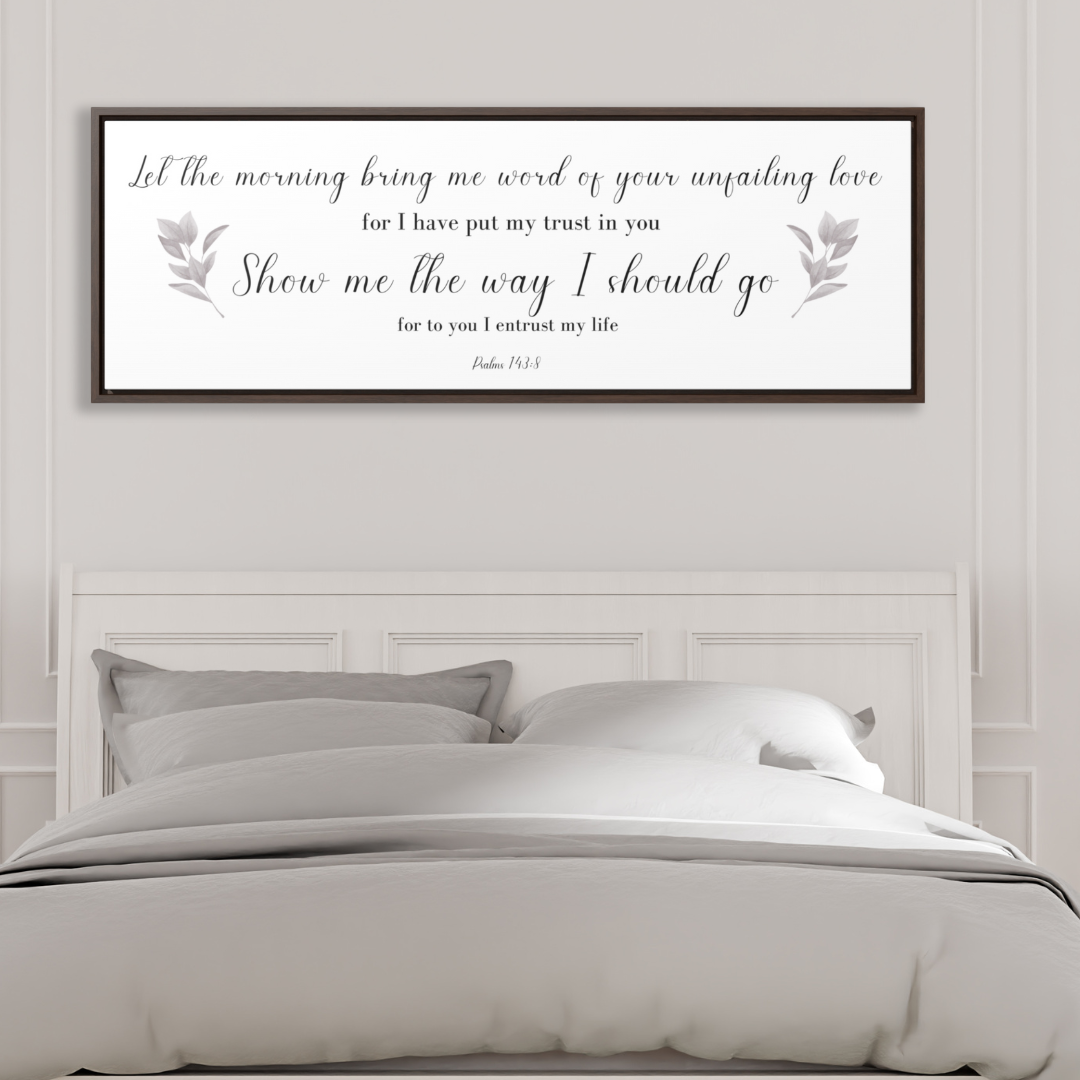 Let The Morning Bring Me Word | Christian Wall Art