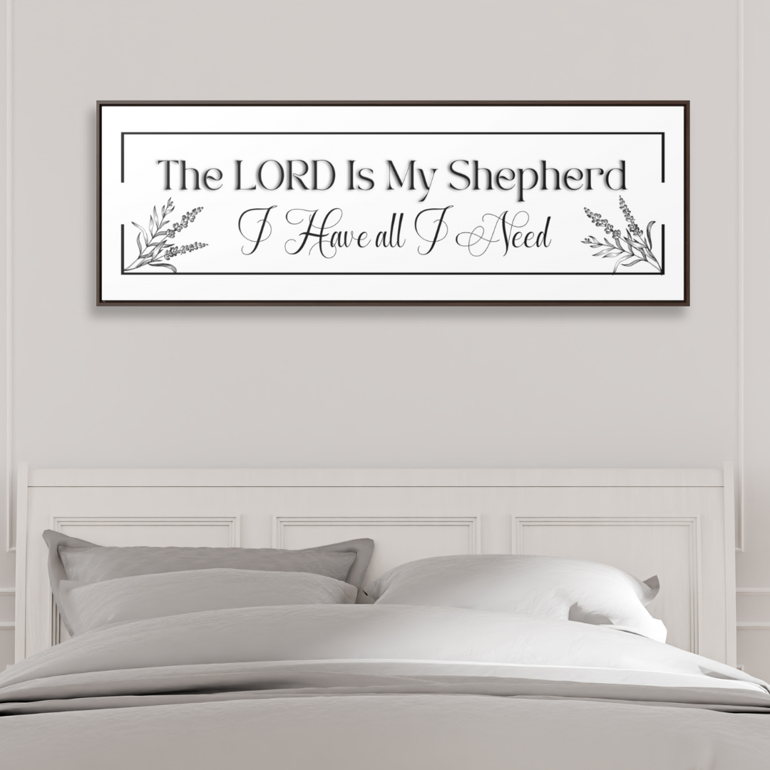 The Lord His My Shepherd I Have All | Christian Wall Art