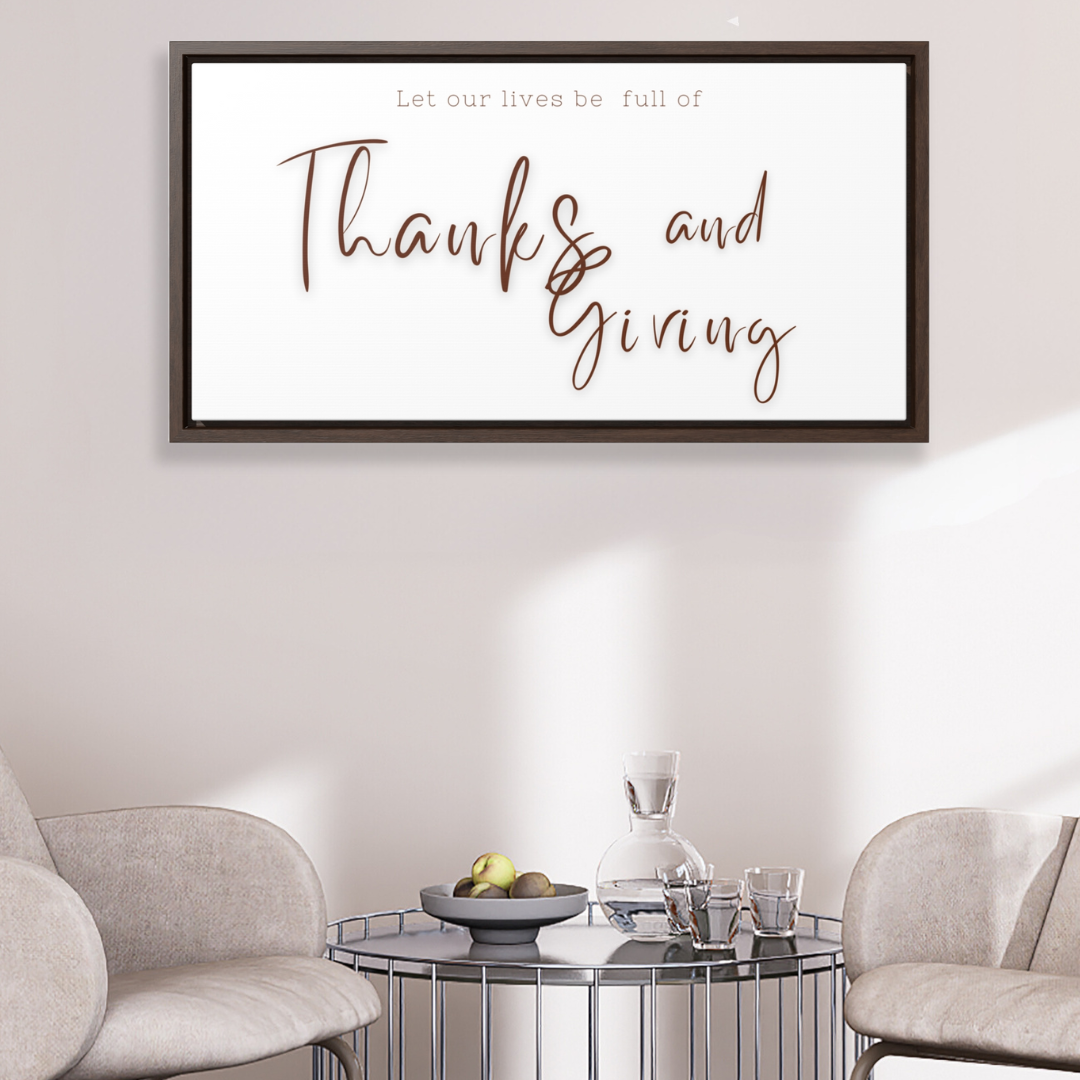 Lives Full Of Thanks and Giving| Gratitude Wall Art | Canvas