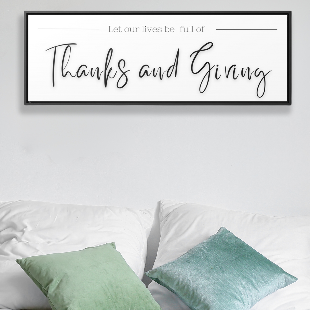 Lives Full Of Thanks and Giving| Gratitude Wall Art | Canvas